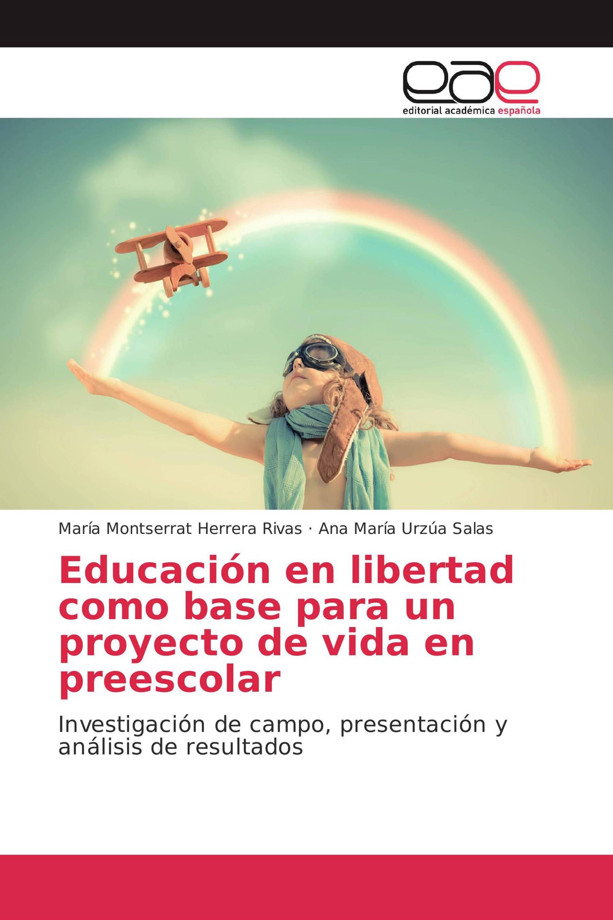 Educación en libertad como base para un proyecto de vida en preescolar