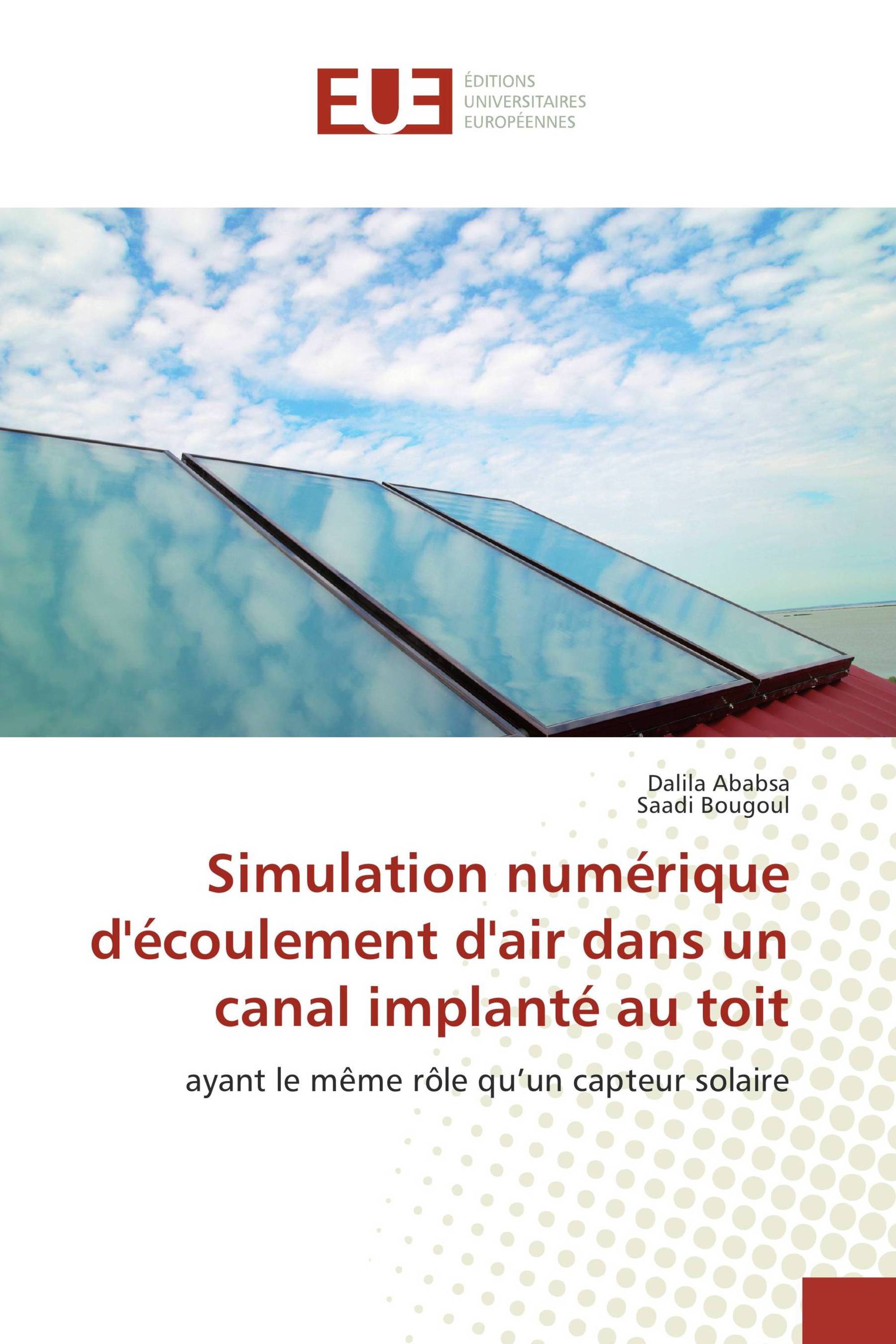 Simulation numérique d'écoulement d'air dans un canal implanté au toit