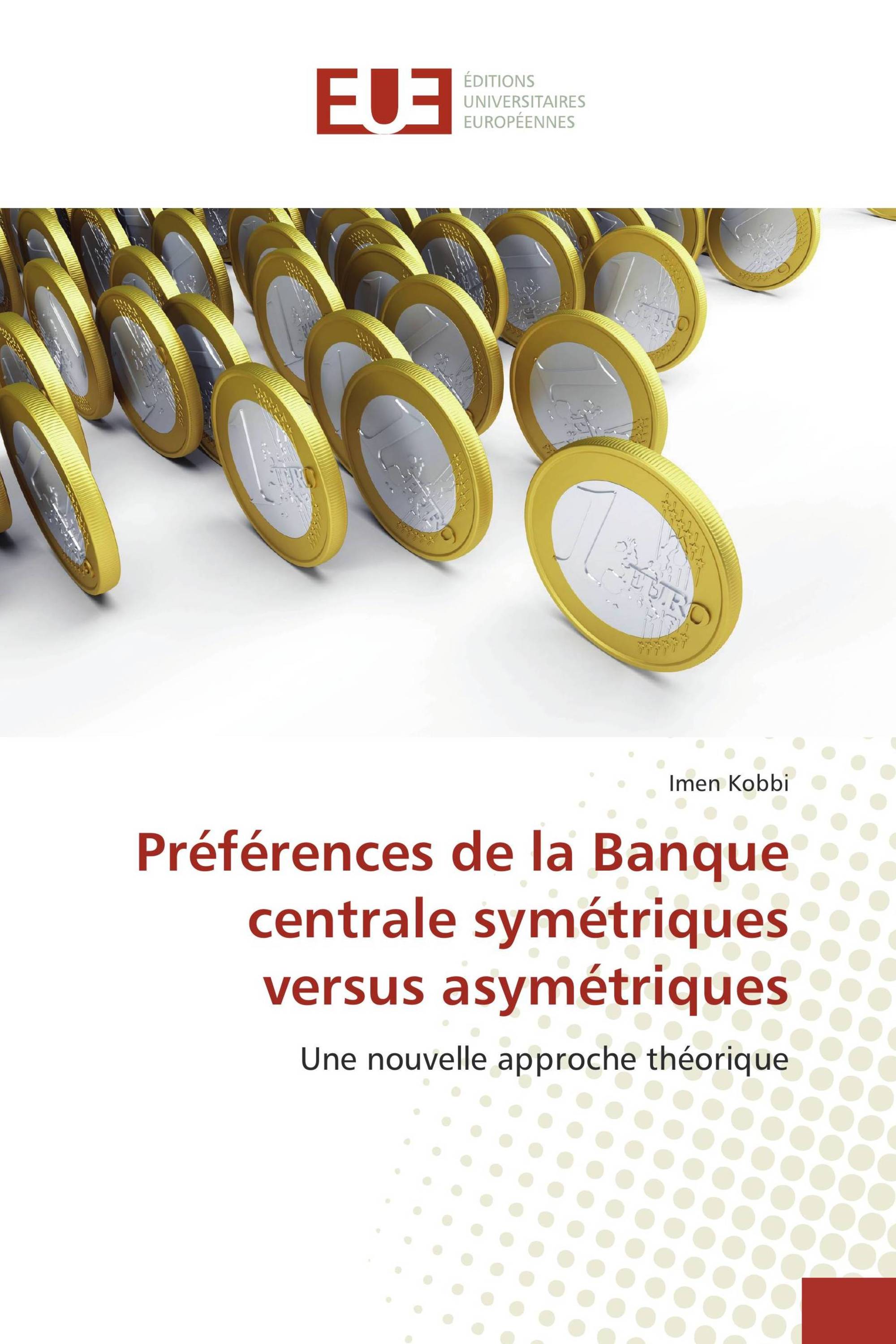 Préférences de la Banque centrale symétriques versus asymétriques