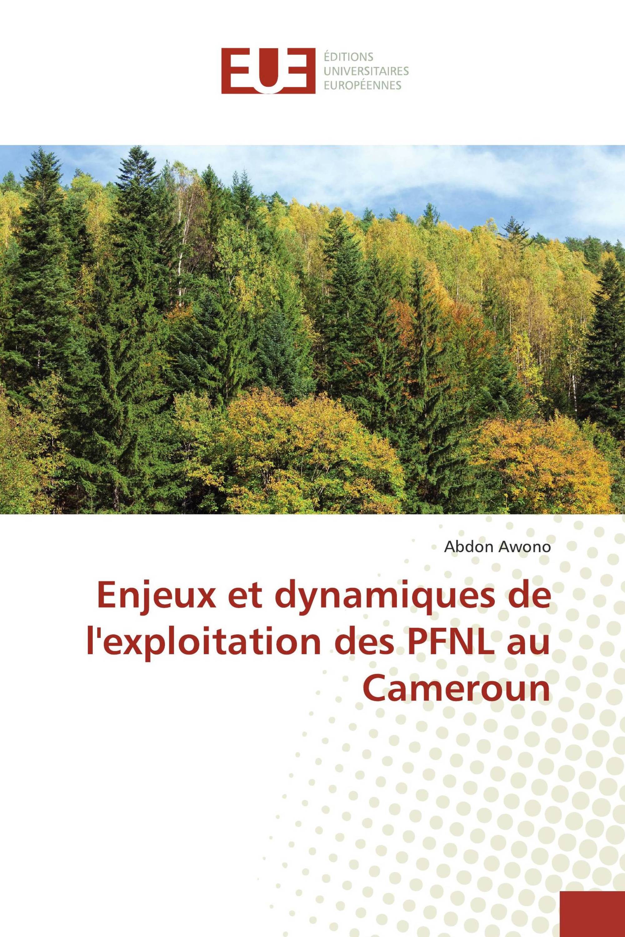 Enjeux et dynamiques de l'exploitation des PFNL au Cameroun