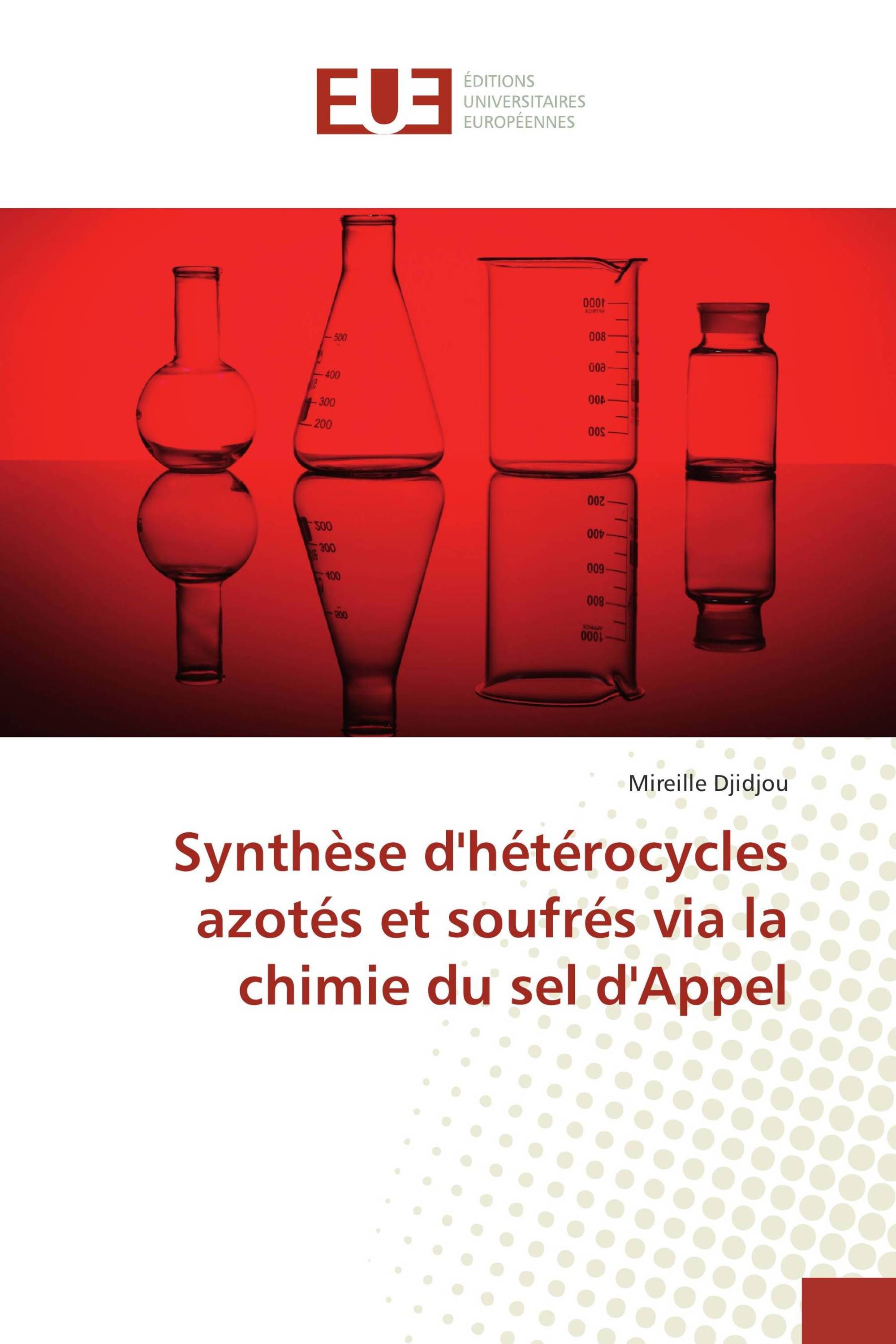 Synthèse d'hétérocycles azotés et soufrés via la chimie du sel d'Appel