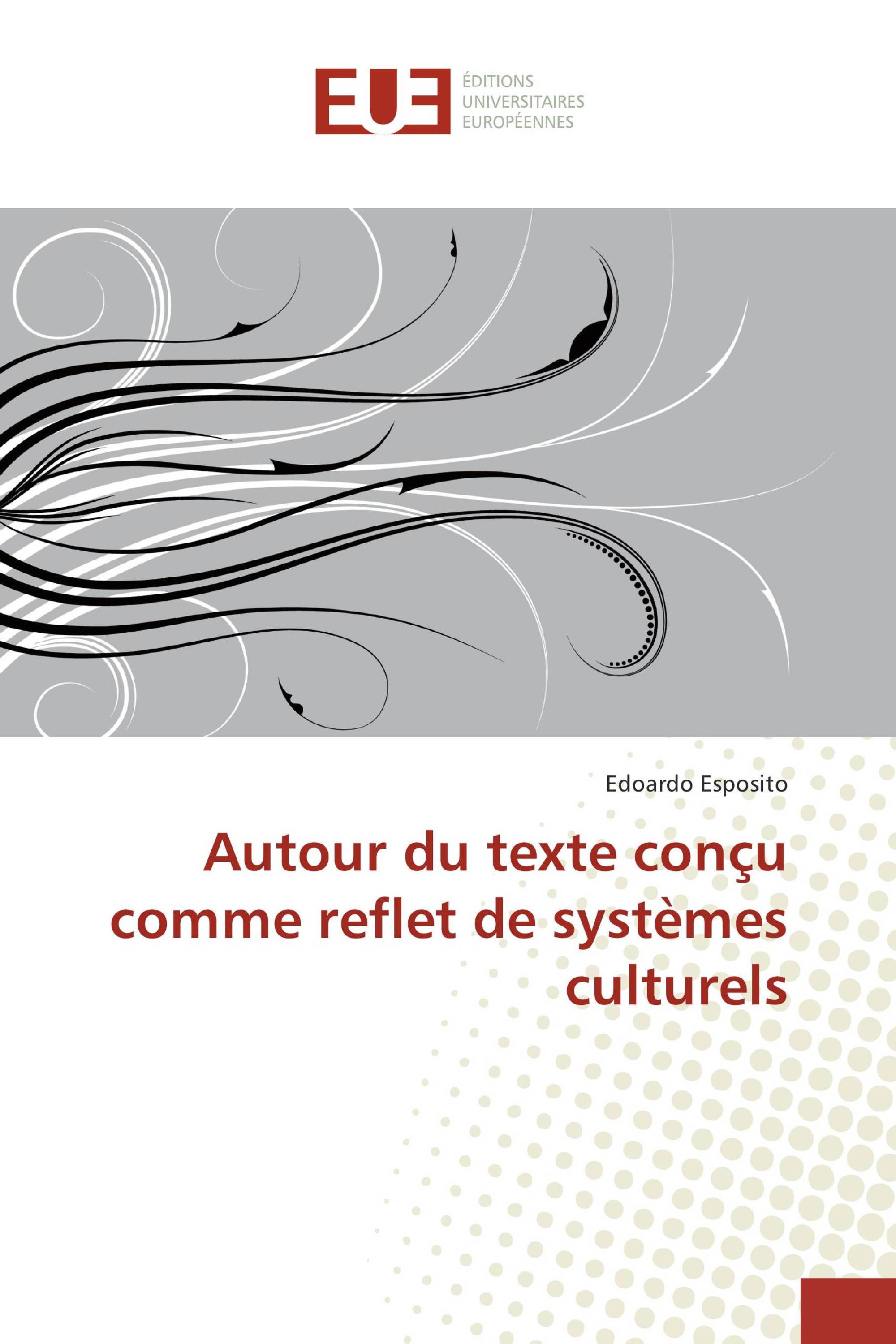 Autour du texte conçu comme reflet de systèmes culturels