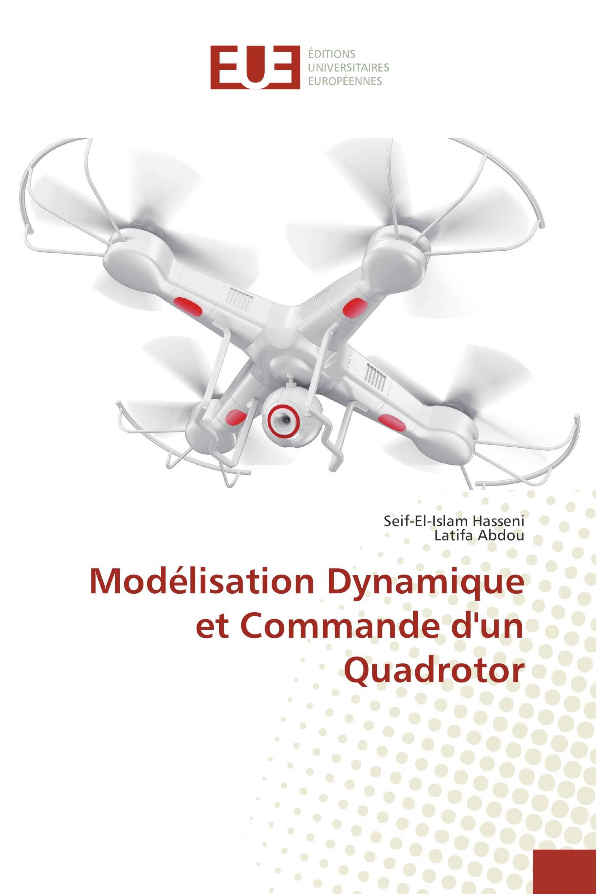 Modélisation Dynamique et Commande d'un Quadrotor