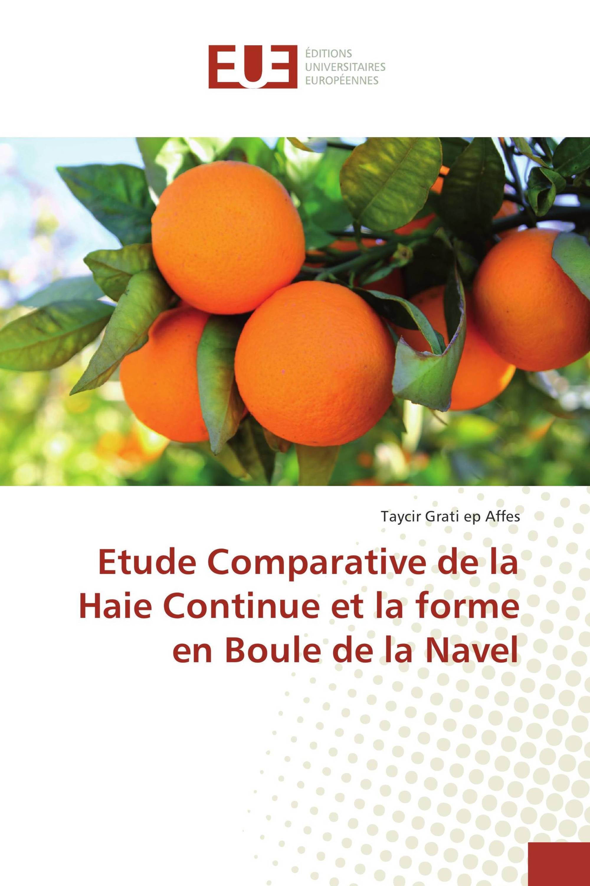 Etude Comparative de la Haie Continue et la forme en Boule de la Navel