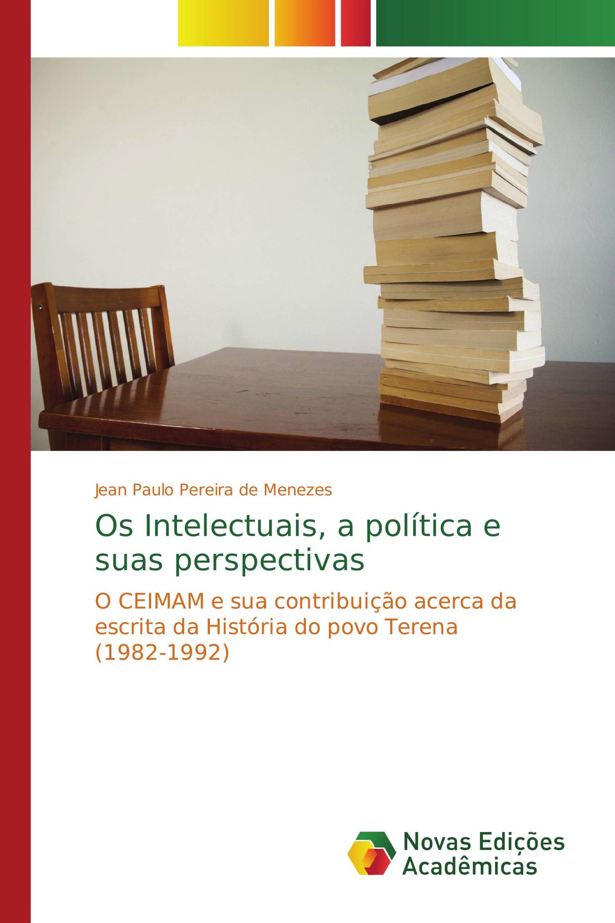 Os Intelectuais, a política e suas perspectivas