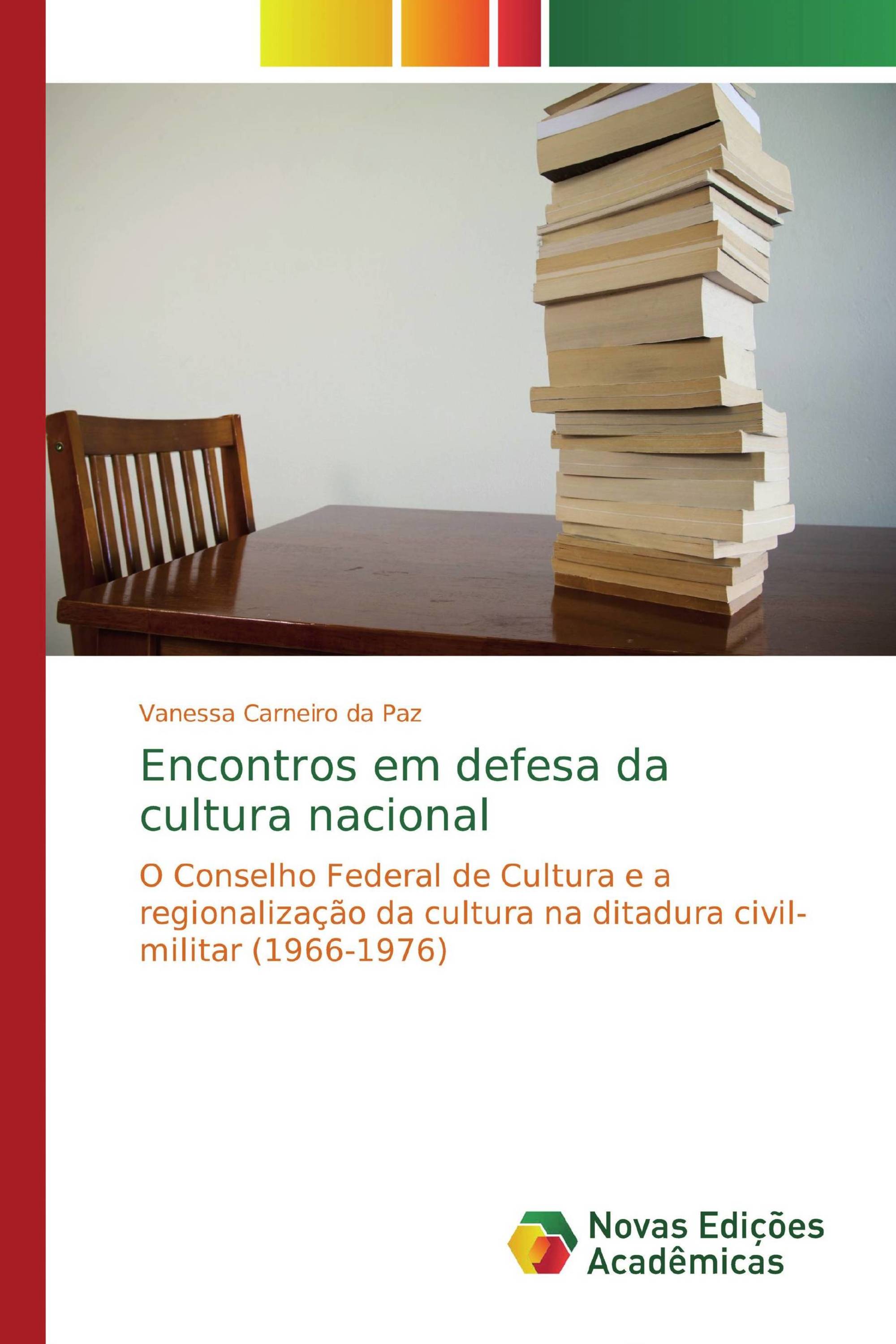 Encontros em defesa da cultura nacional