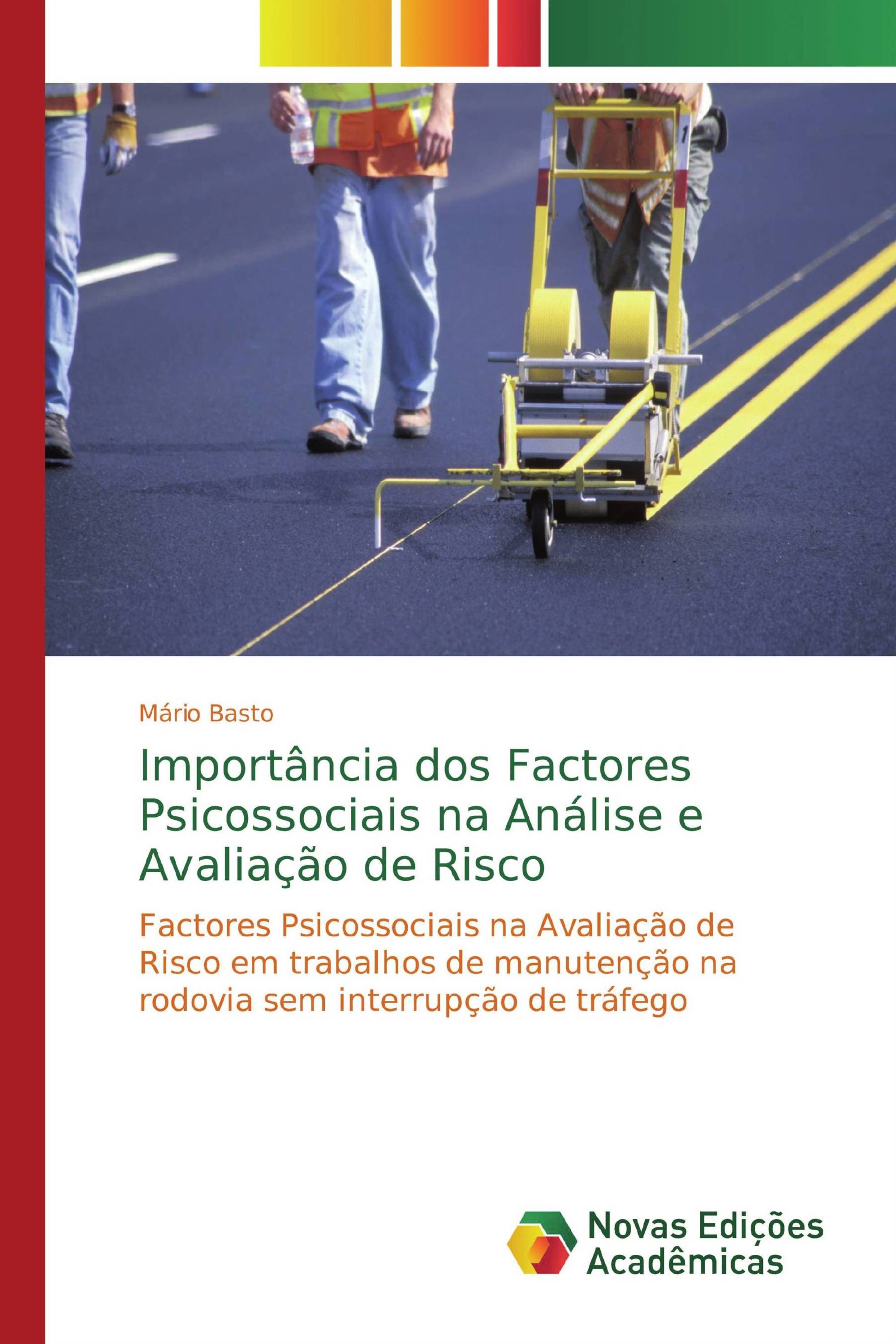 Importância dos Factores Psicossociais na Análise e Avaliação de Risco