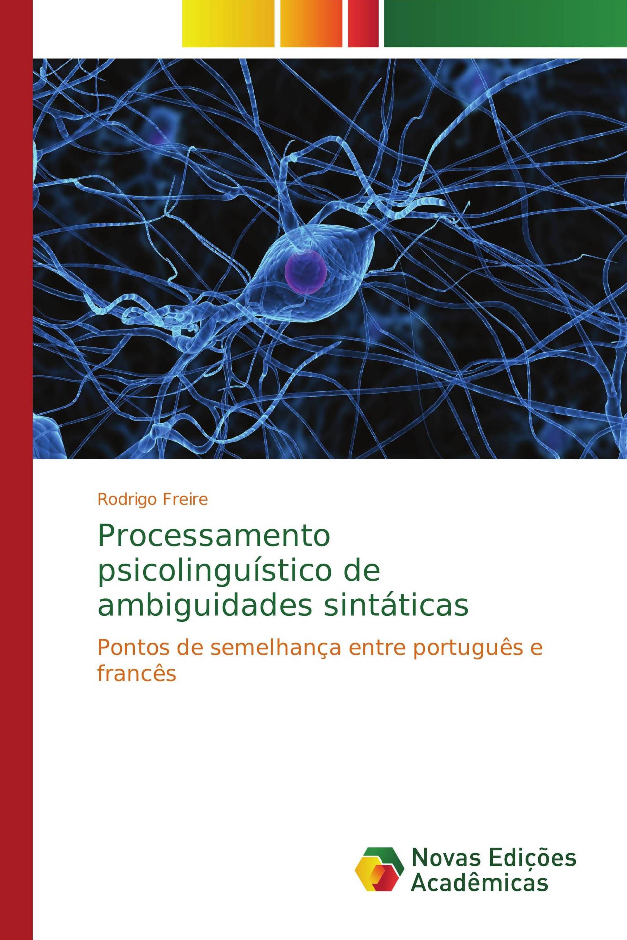 Processamento psicolinguístico de ambiguidades sintáticas