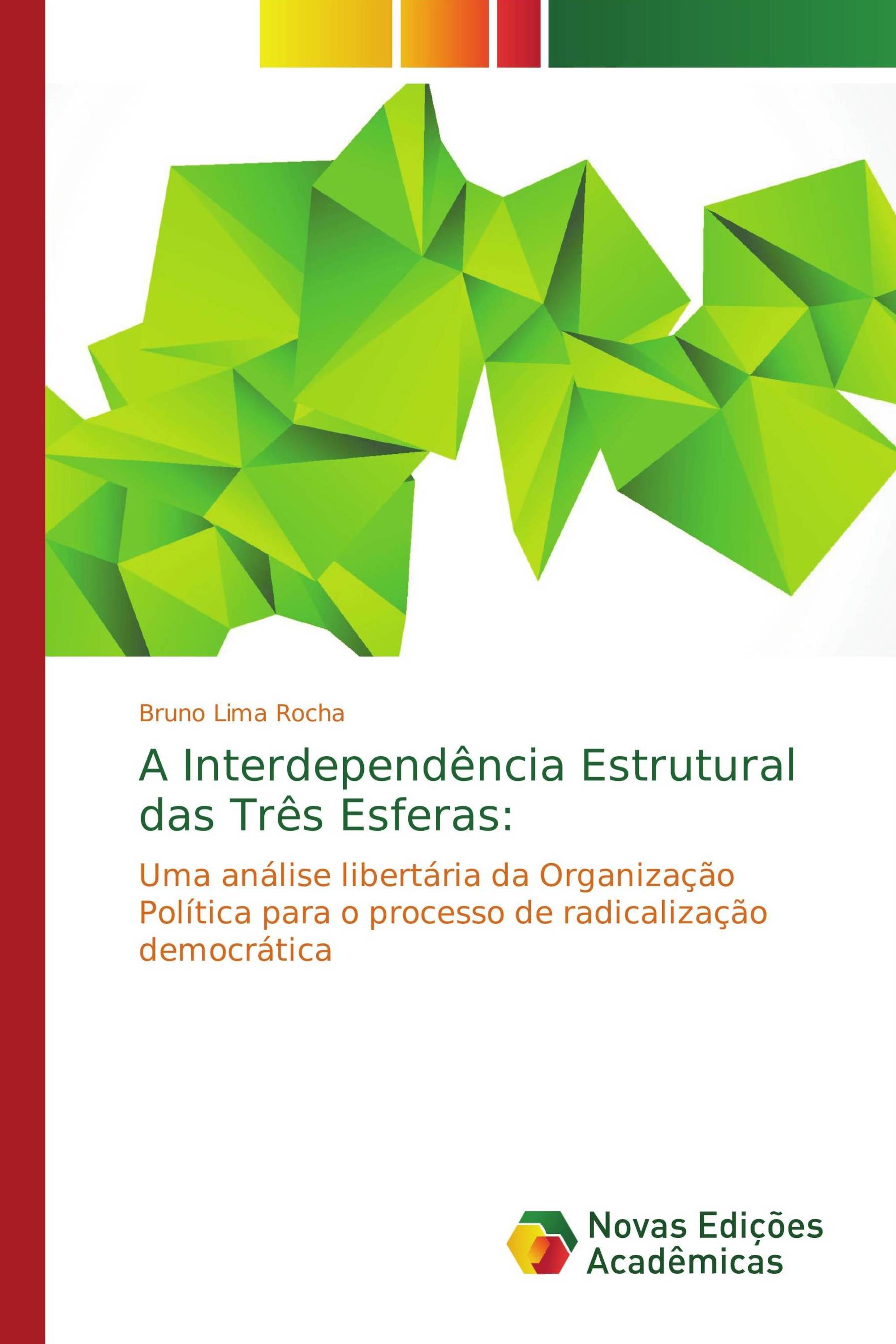 A Interdependência Estrutural das Três Esferas: