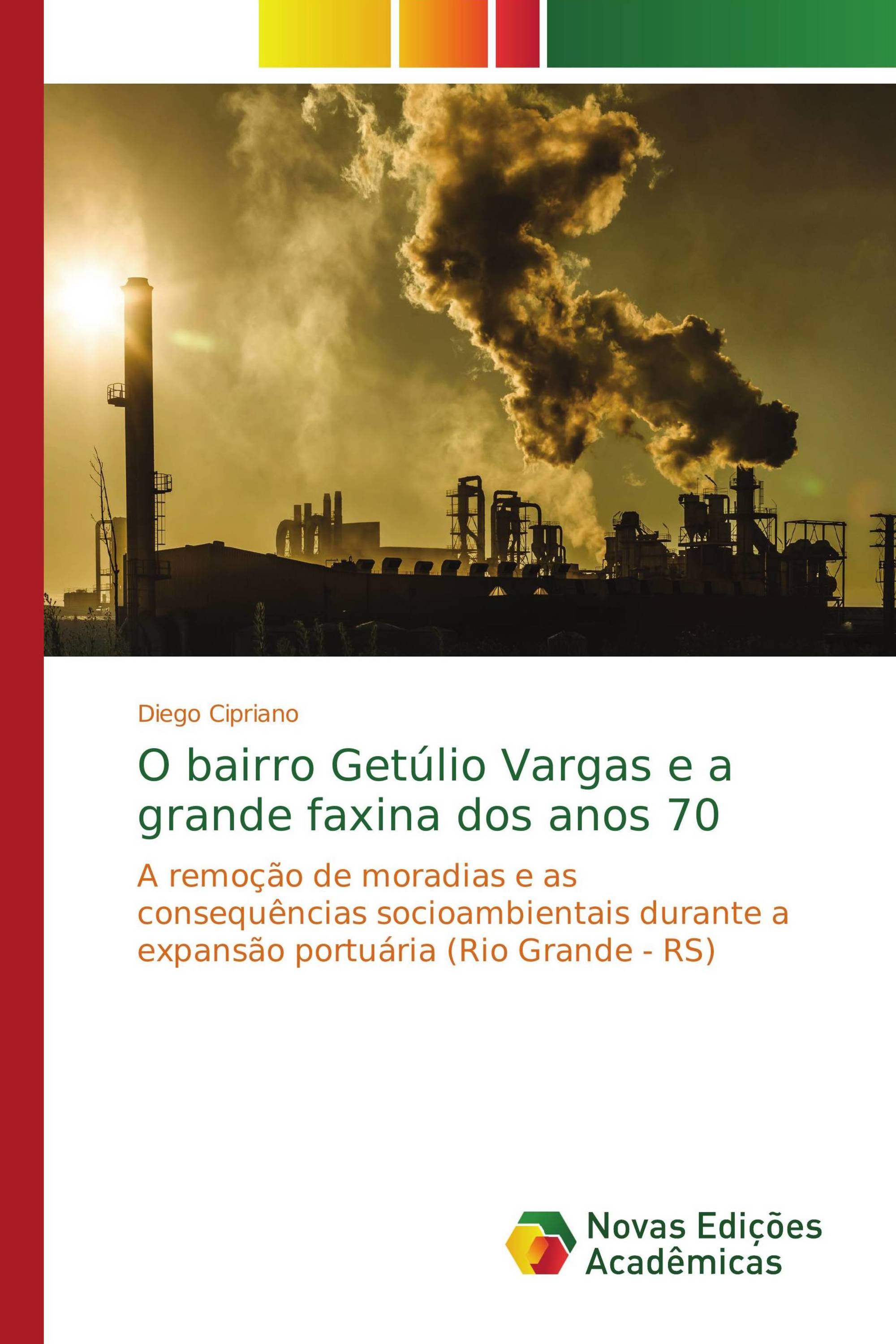 O bairro Getúlio Vargas e a grande faxina dos anos 70