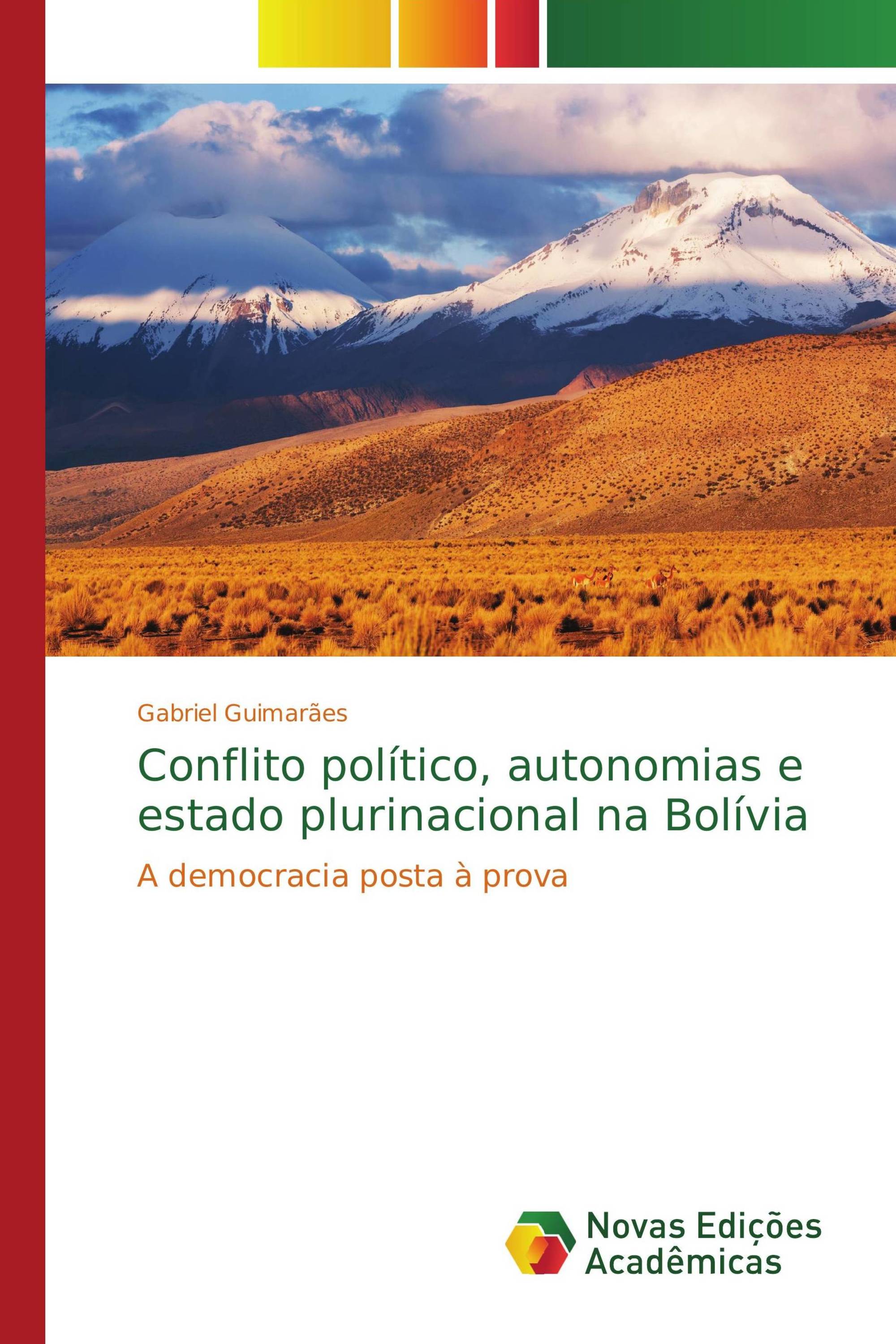 Conflito político, autonomias e estado plurinacional na Bolívia