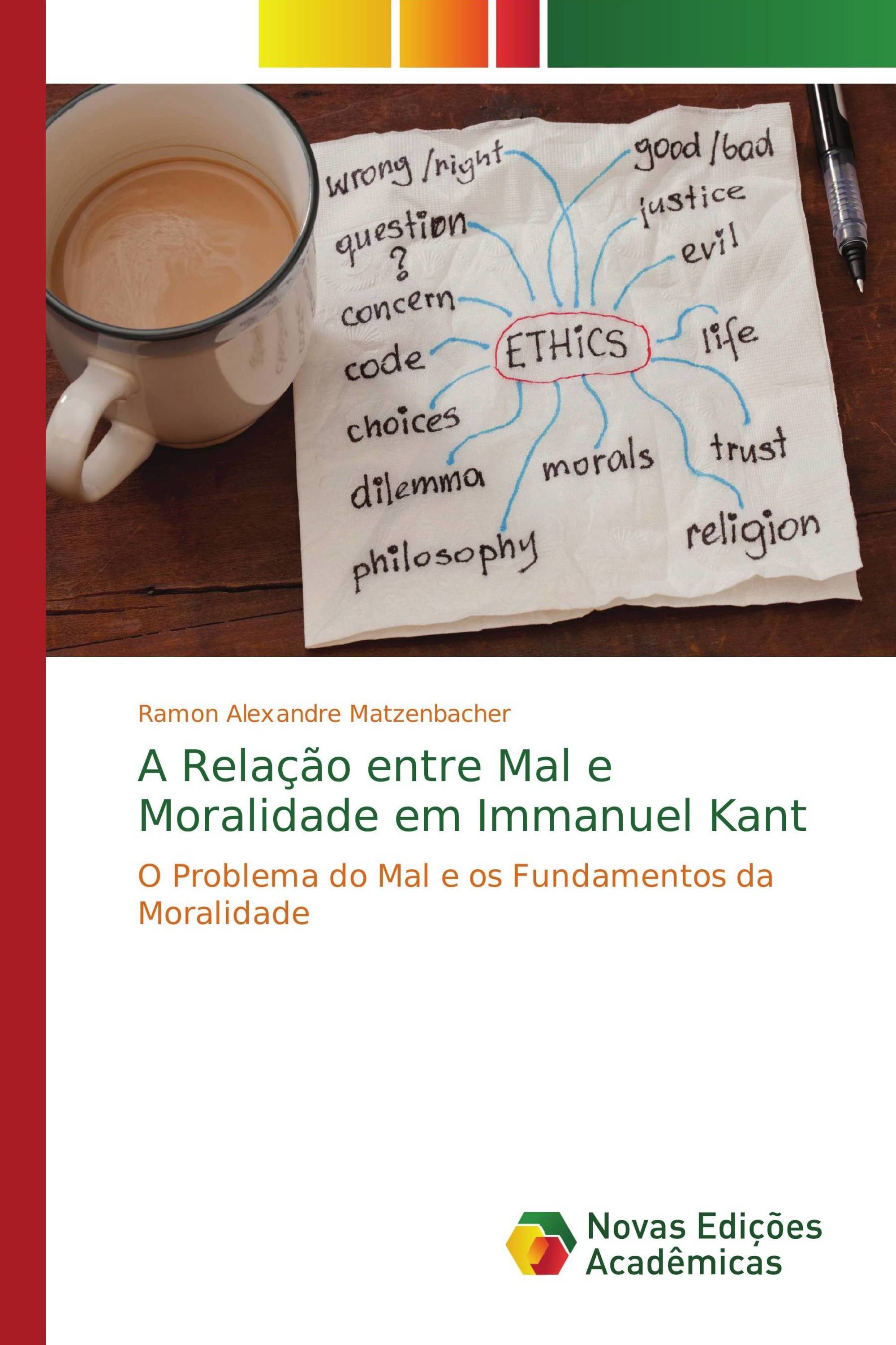 A Relação entre Mal e Moralidade em Immanuel Kant