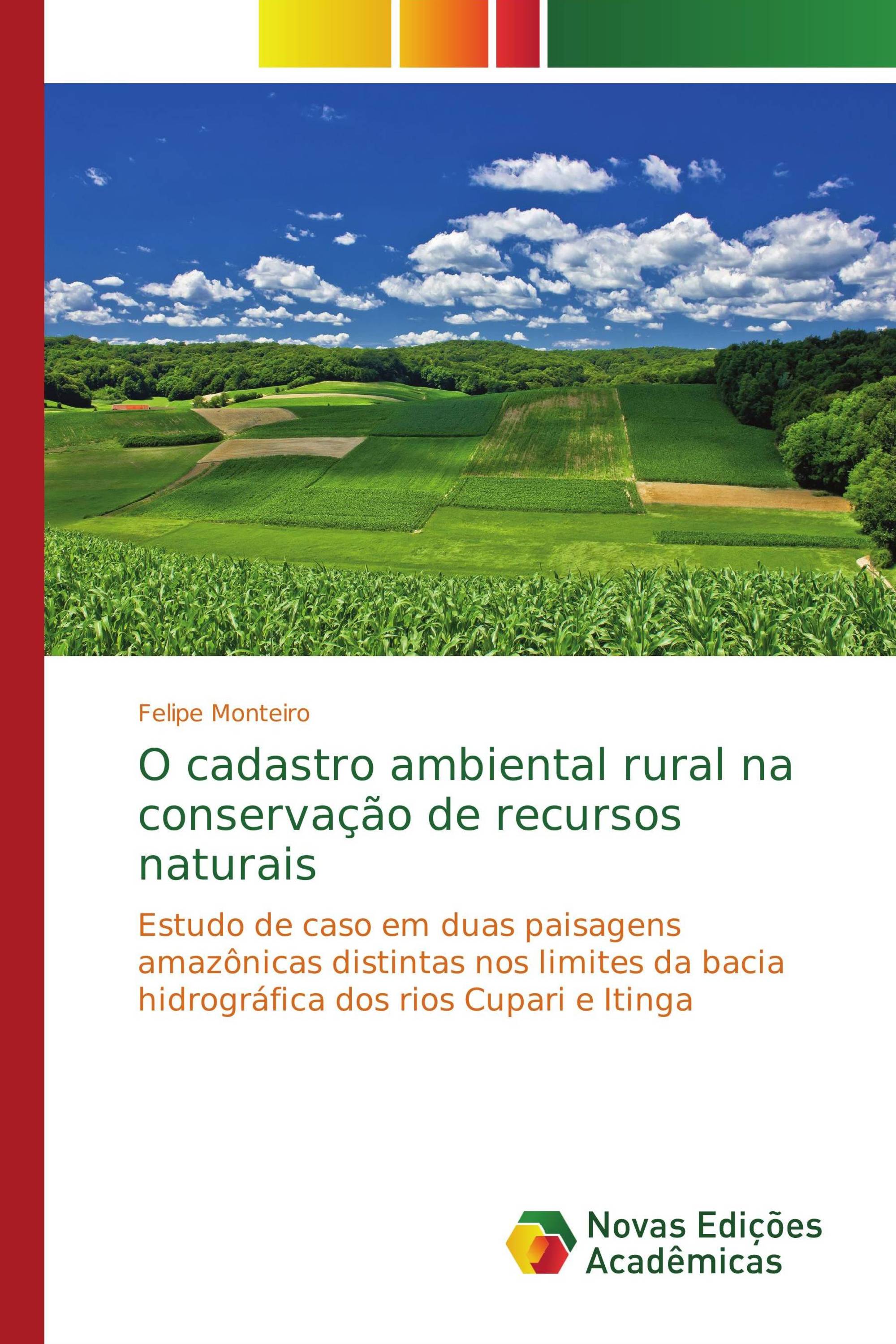 O cadastro ambiental rural na conservação de recursos naturais