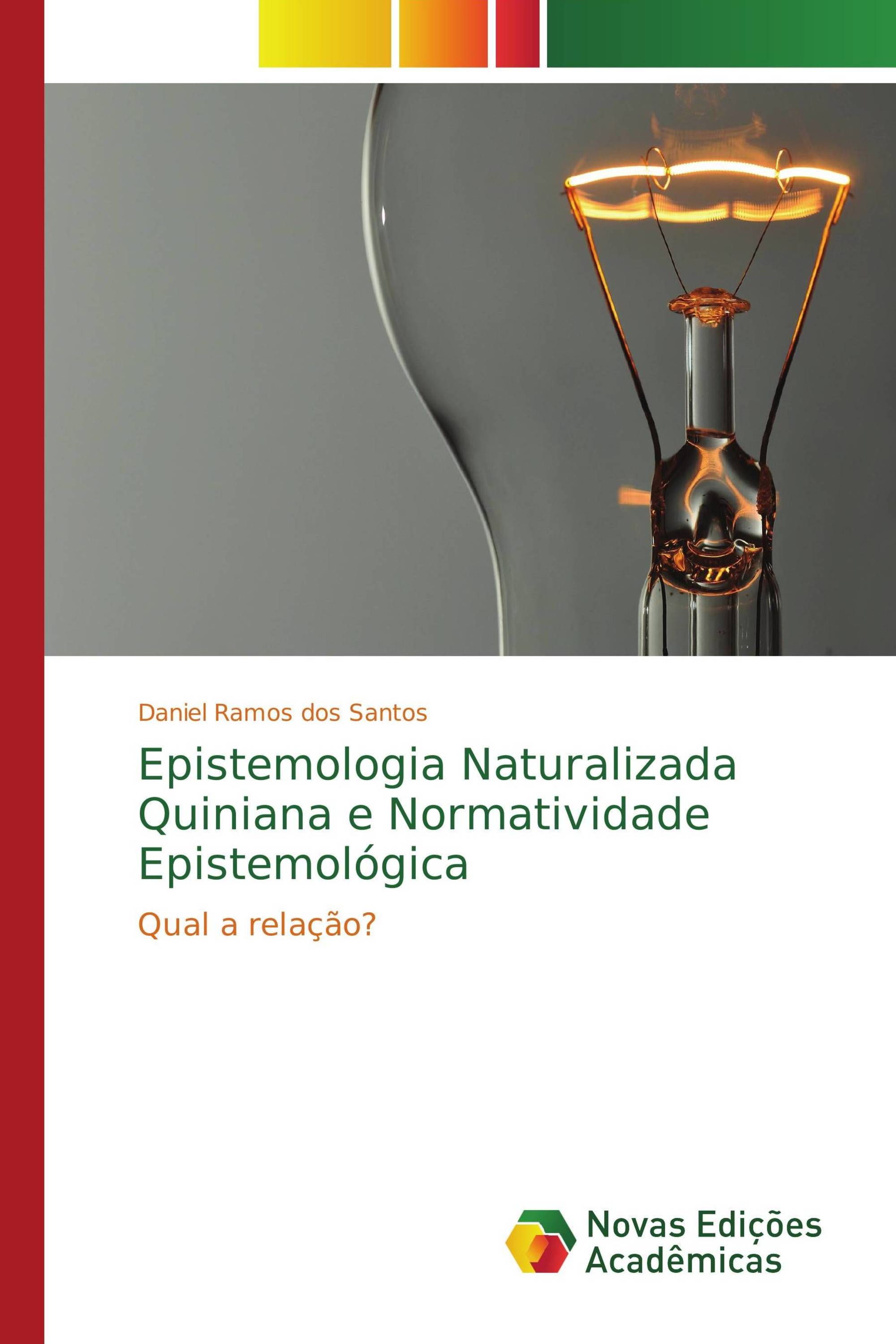 Epistemologia Naturalizada Quiniana e Normatividade Epistemológica