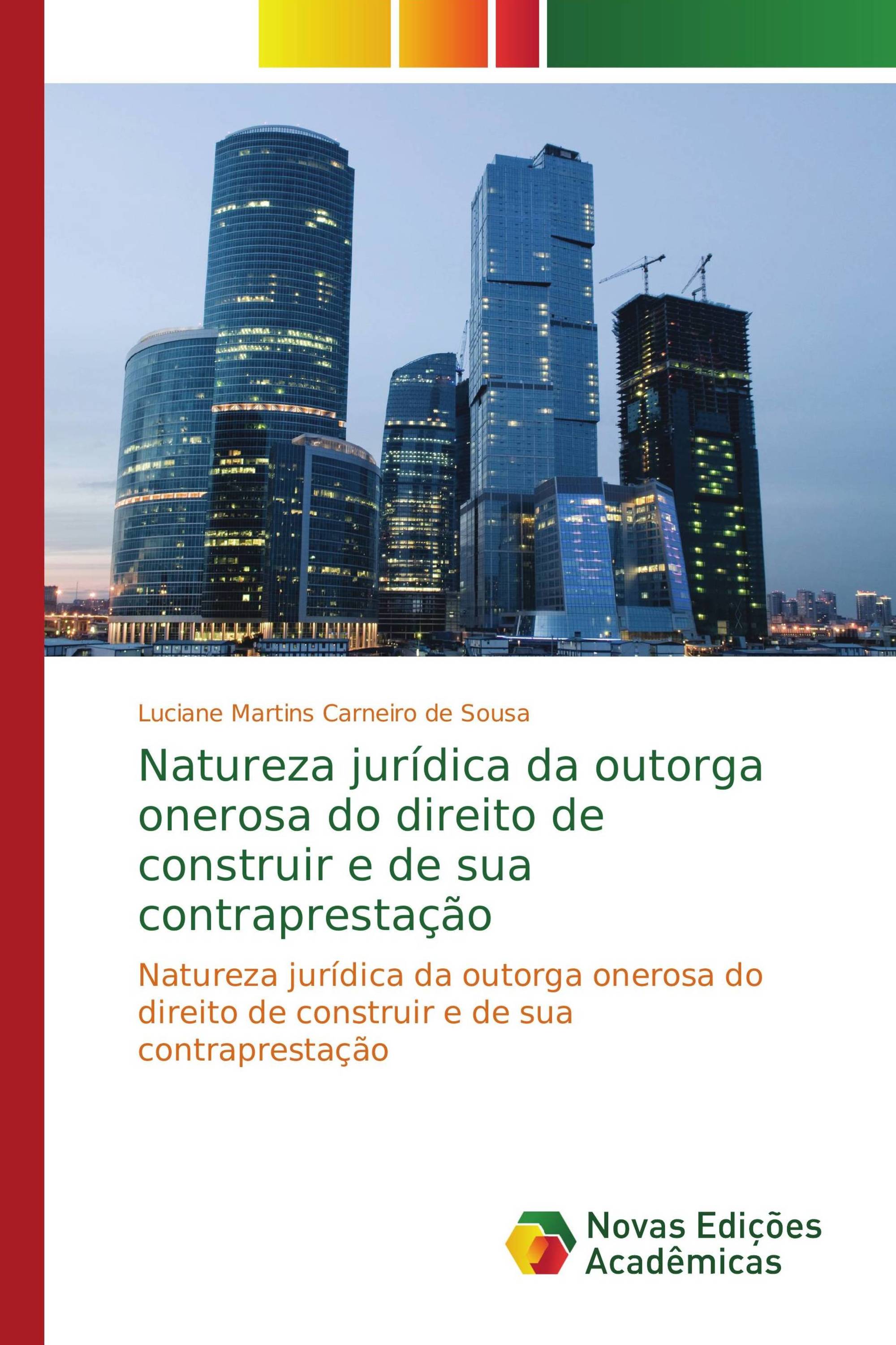 Natureza jurídica da outorga onerosa do direito de construir e de sua contraprestação