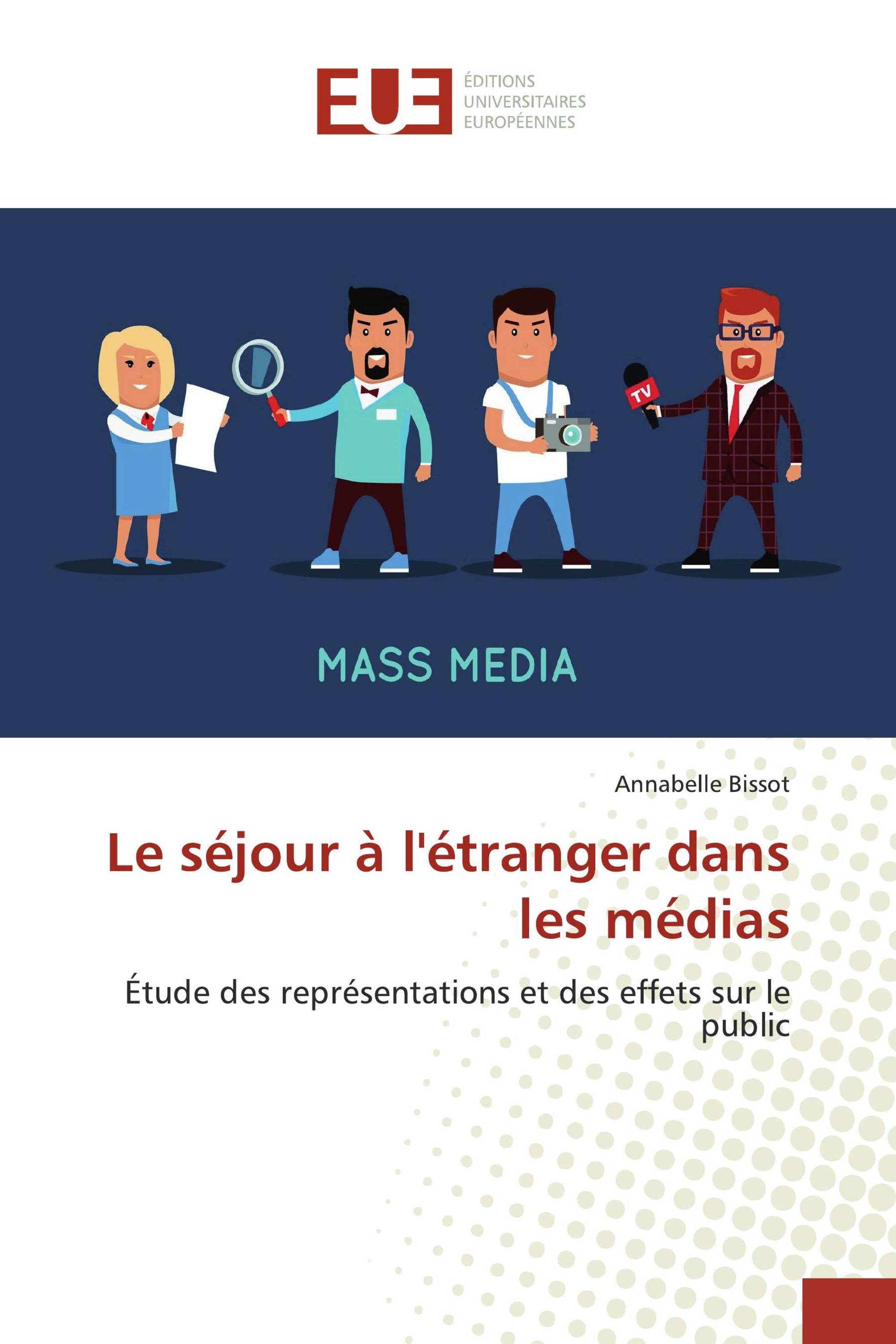 Le séjour à l'étranger dans les médias