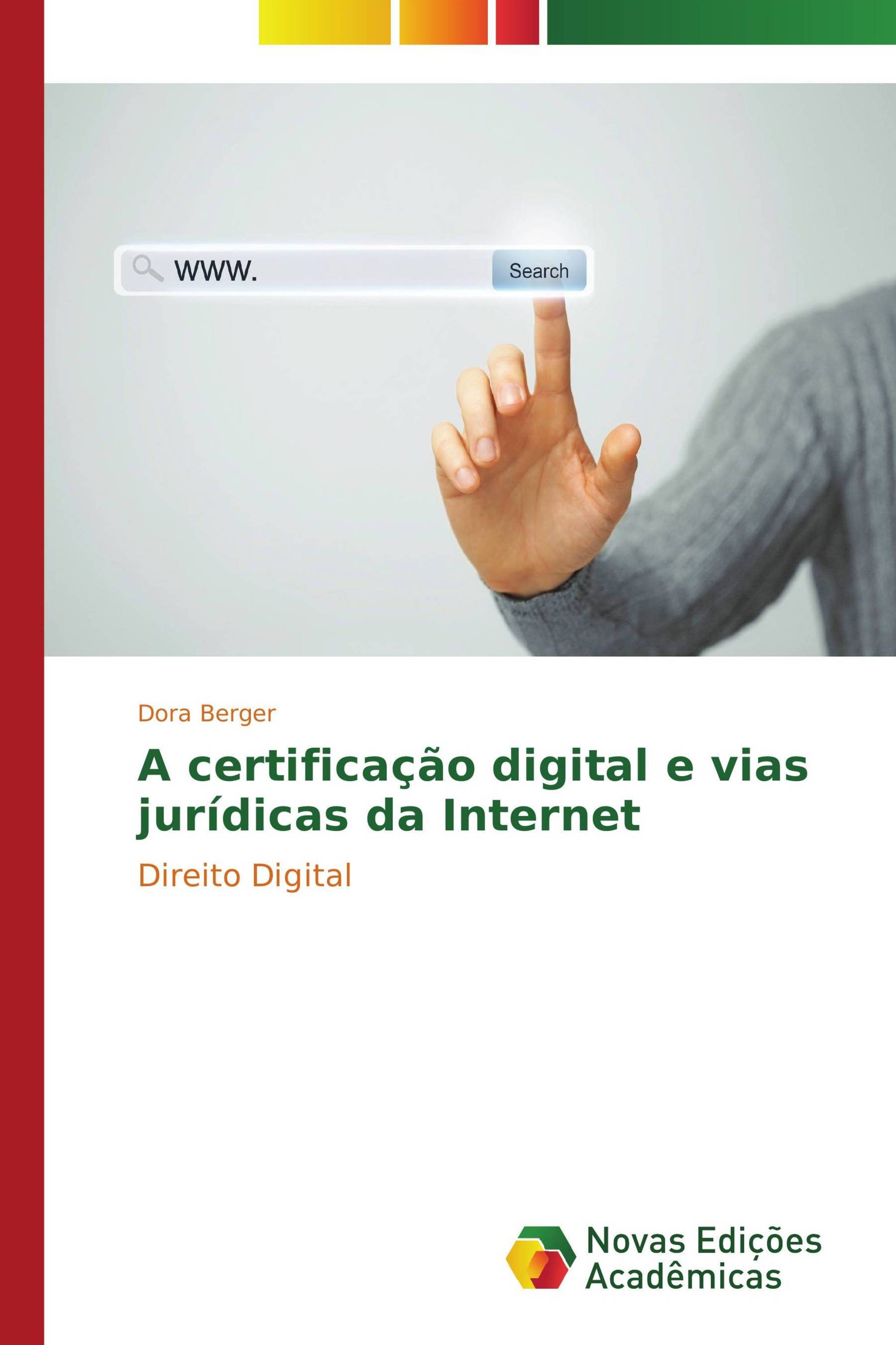 A certificação digital e vias jurídicas da Internet