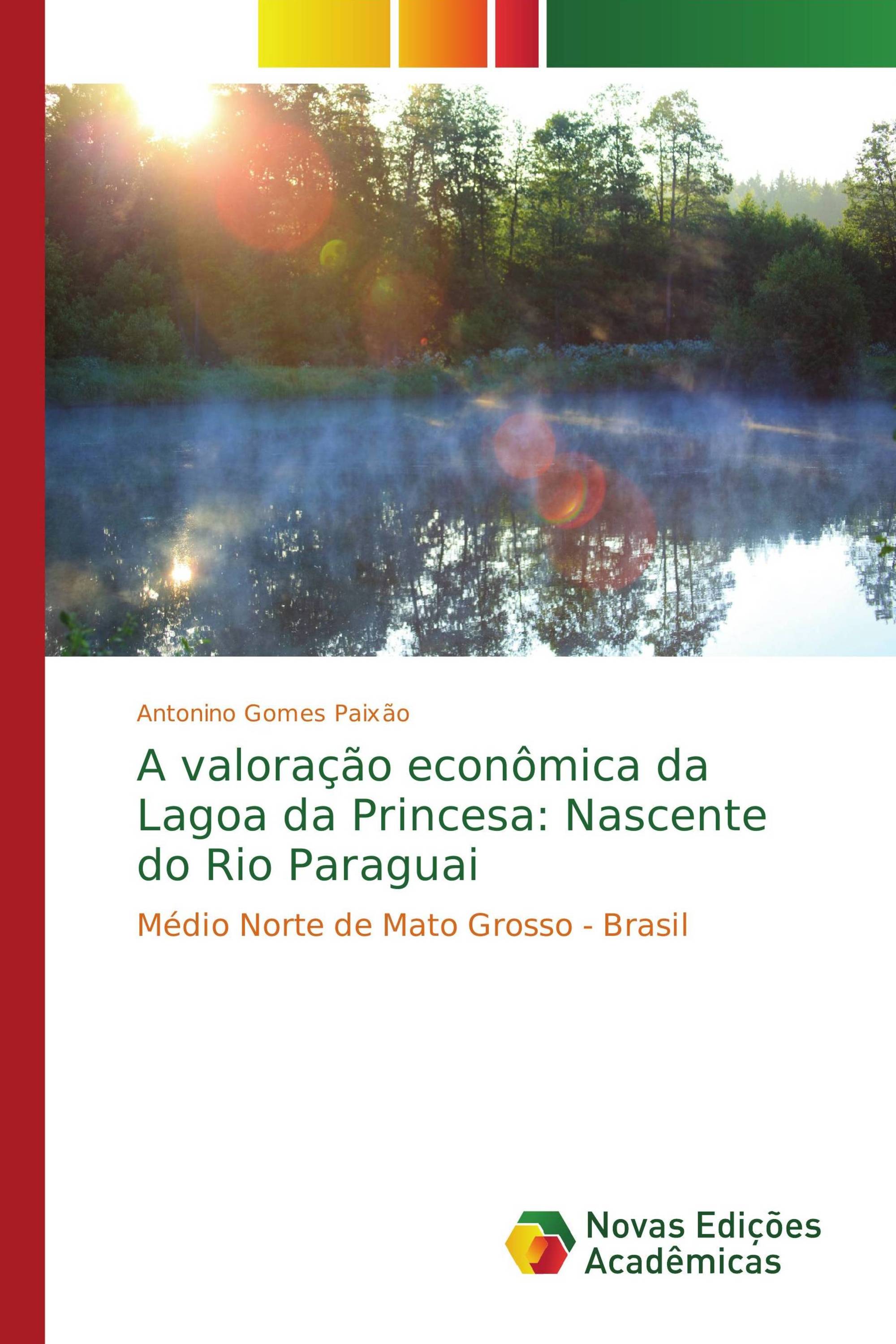 A valoração econômica da Lagoa da Princesa: Nascente do Rio Paraguai