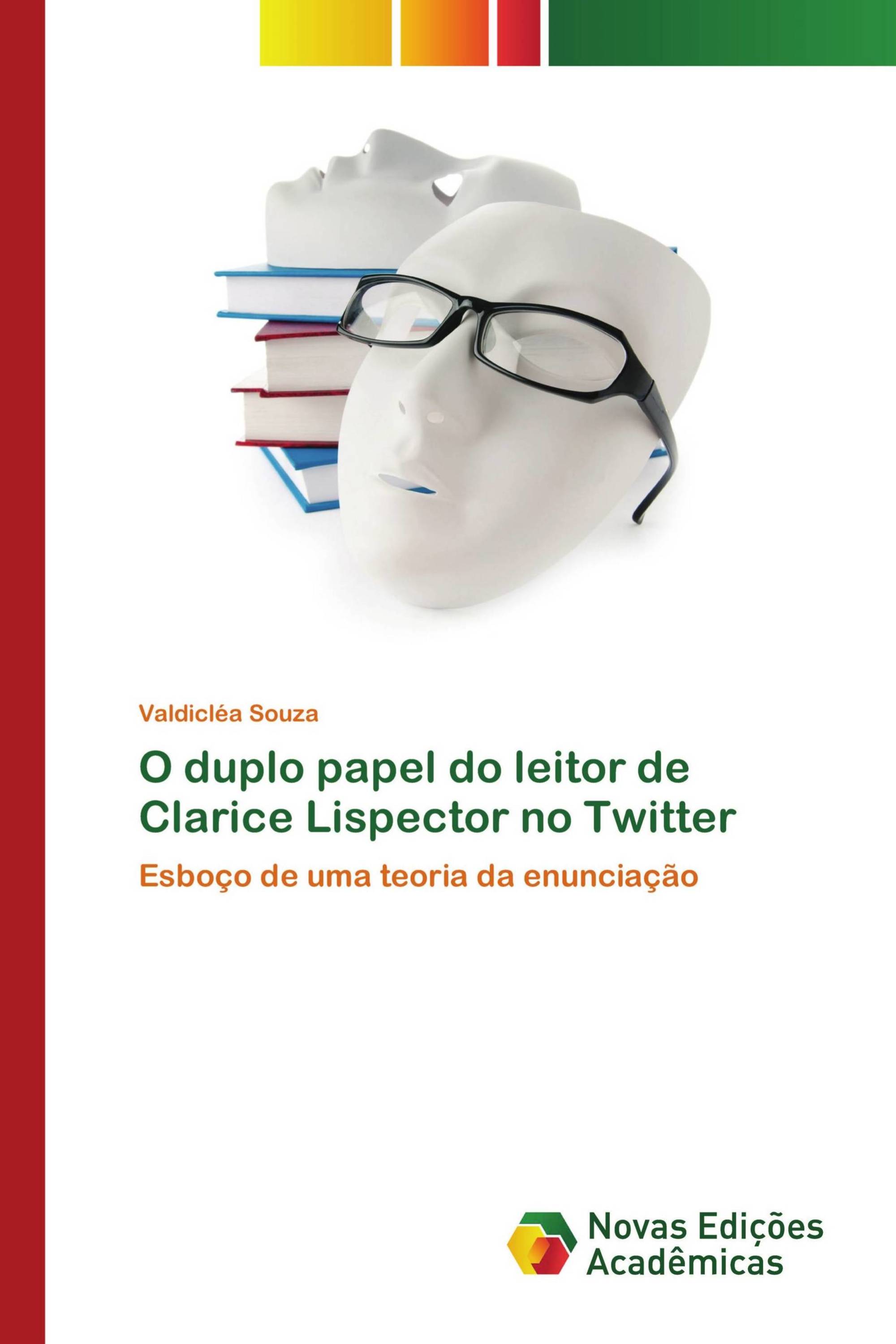 O duplo papel do leitor de Clarice Lispector no Twitter