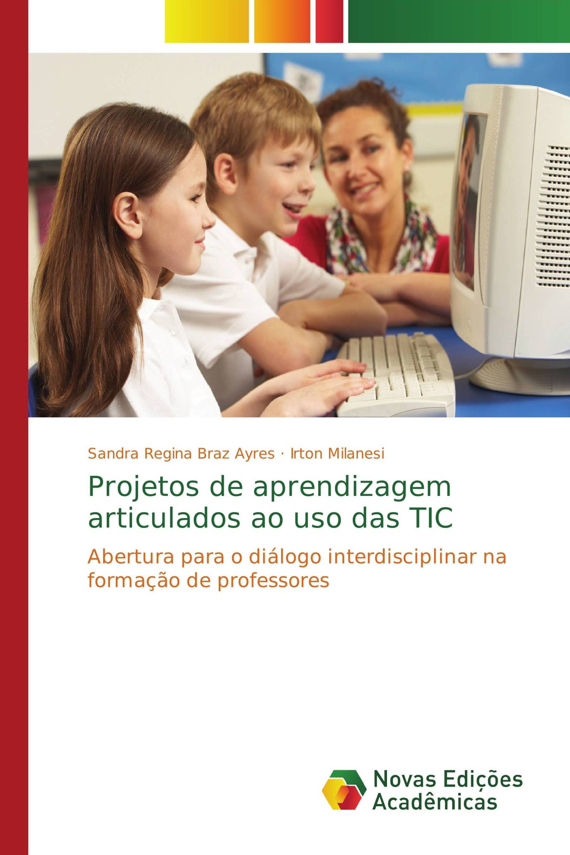 Projetos de aprendizagem articulados ao uso das TIC