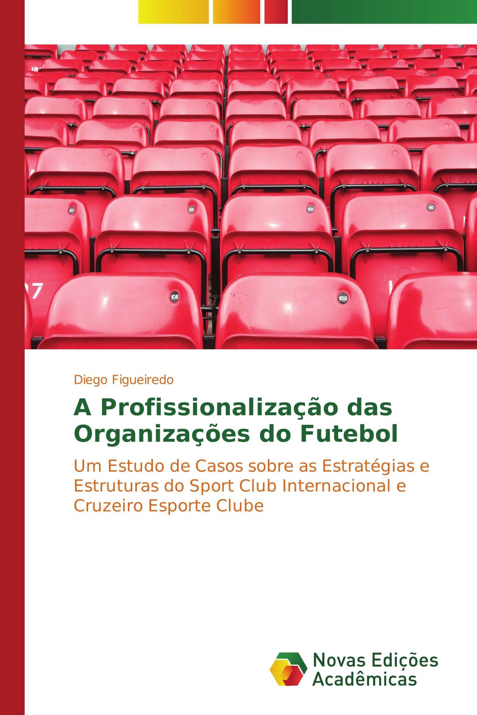 A profissionalização das organizações do futebol