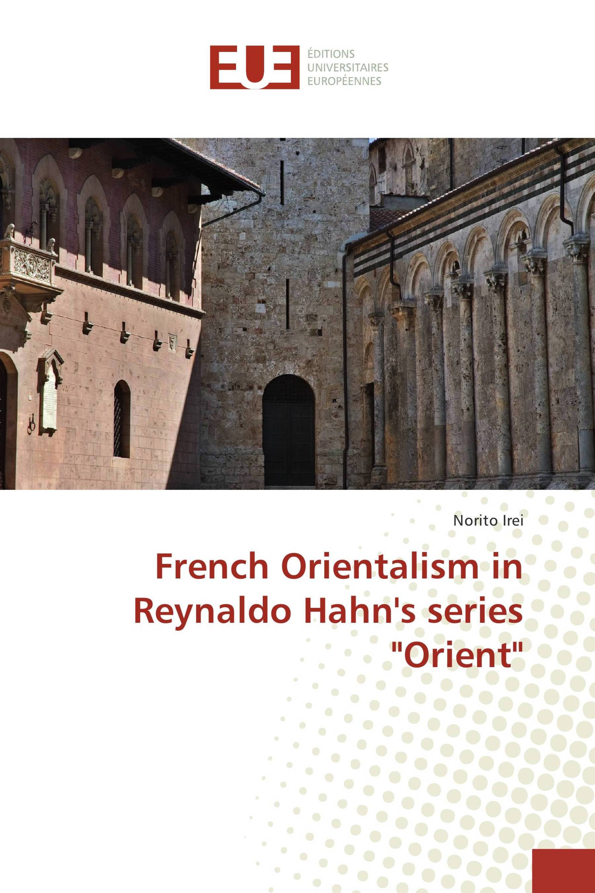 French Orientalism in Reynaldo Hahn's series "Orient"