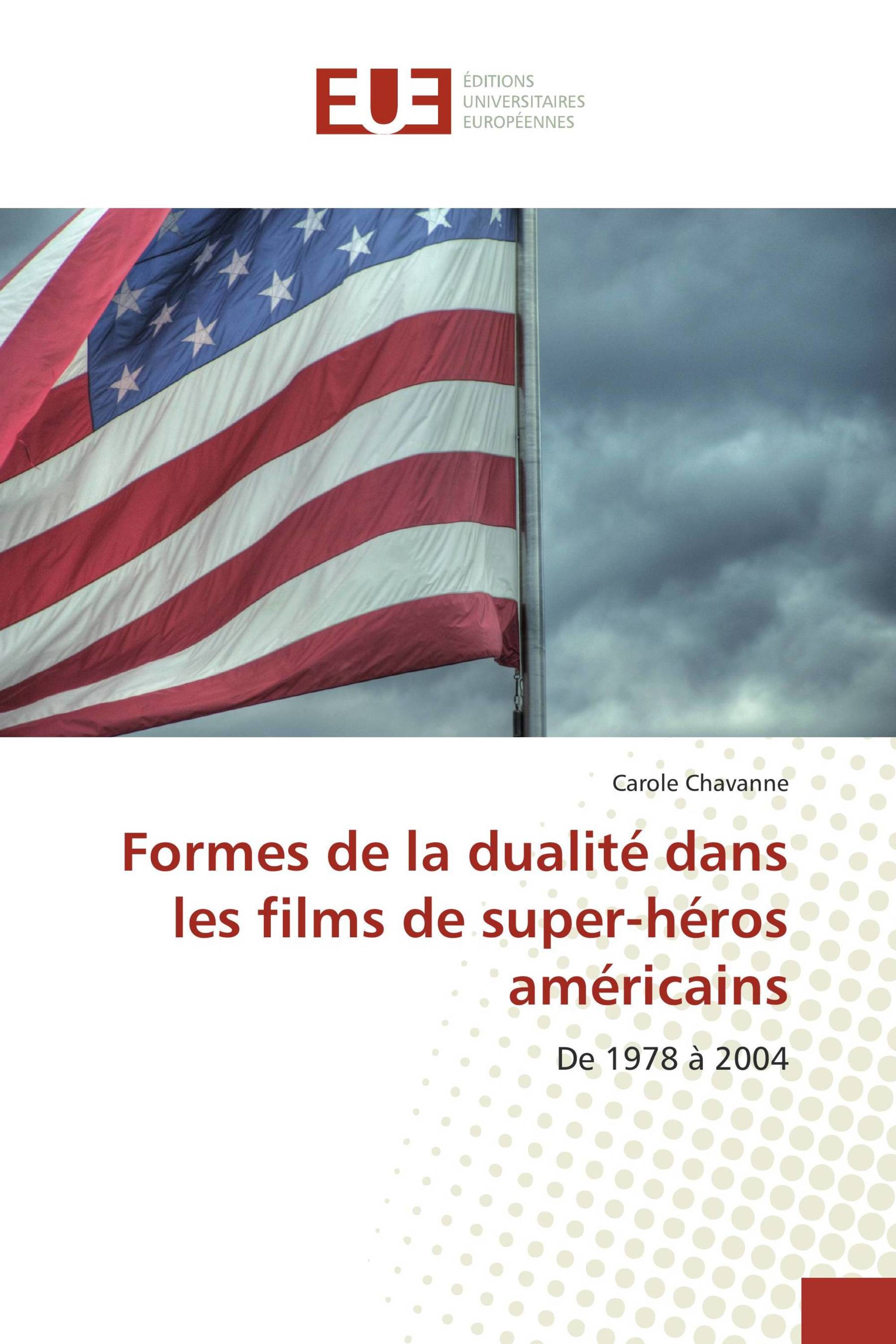 Formes de la dualité dans les films de super-héros américains