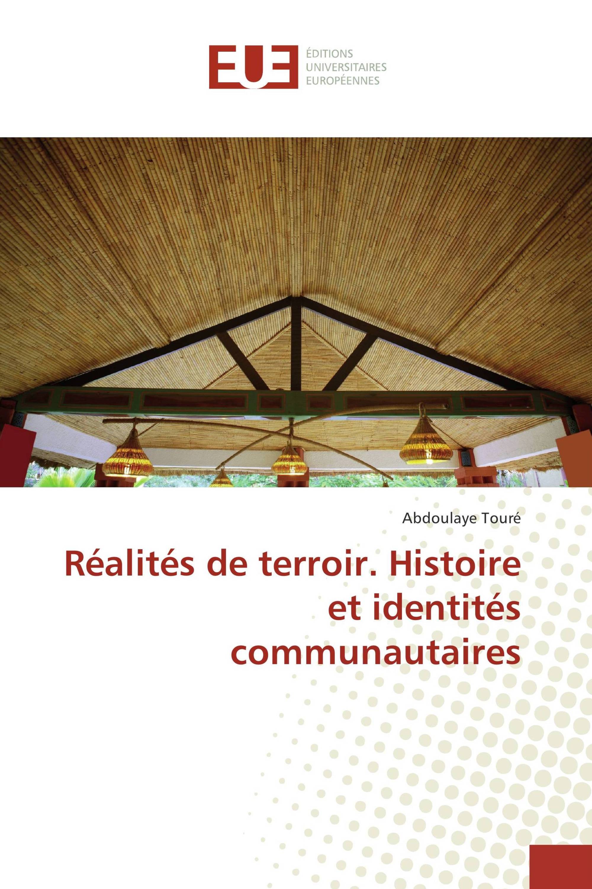 Réalités de terroir. Histoire et identités communautaires