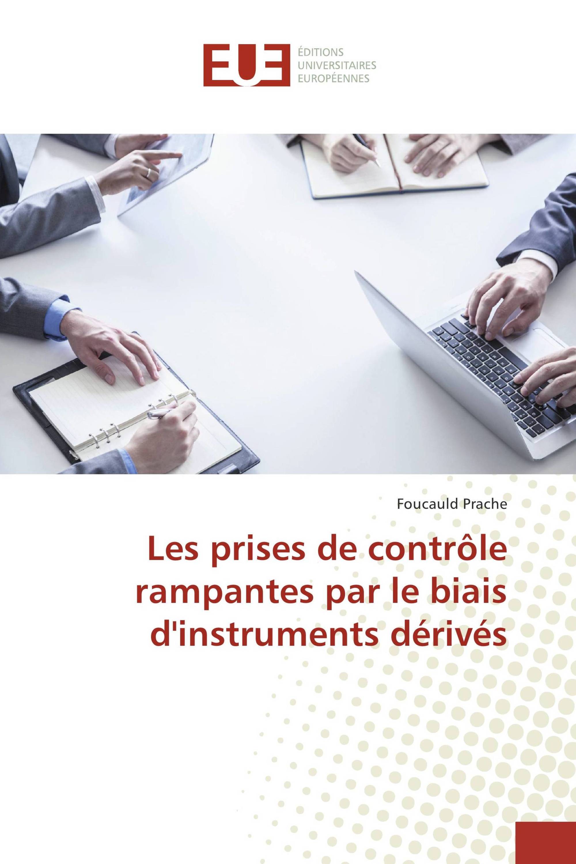 Les prises de contrôle rampantes par le biais d'instruments dérivés