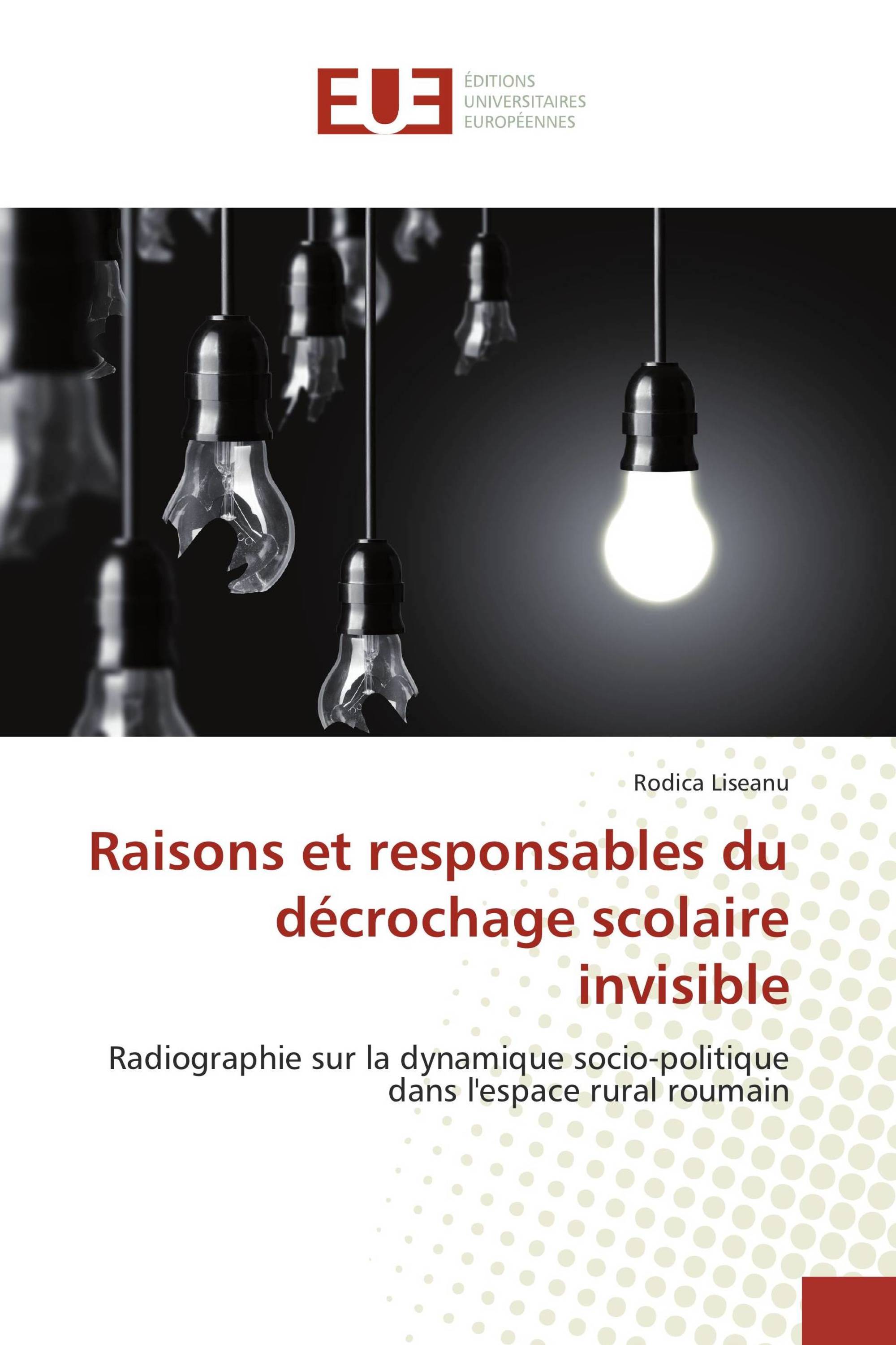 Raisons et responsables du décrochage scolaire invisible