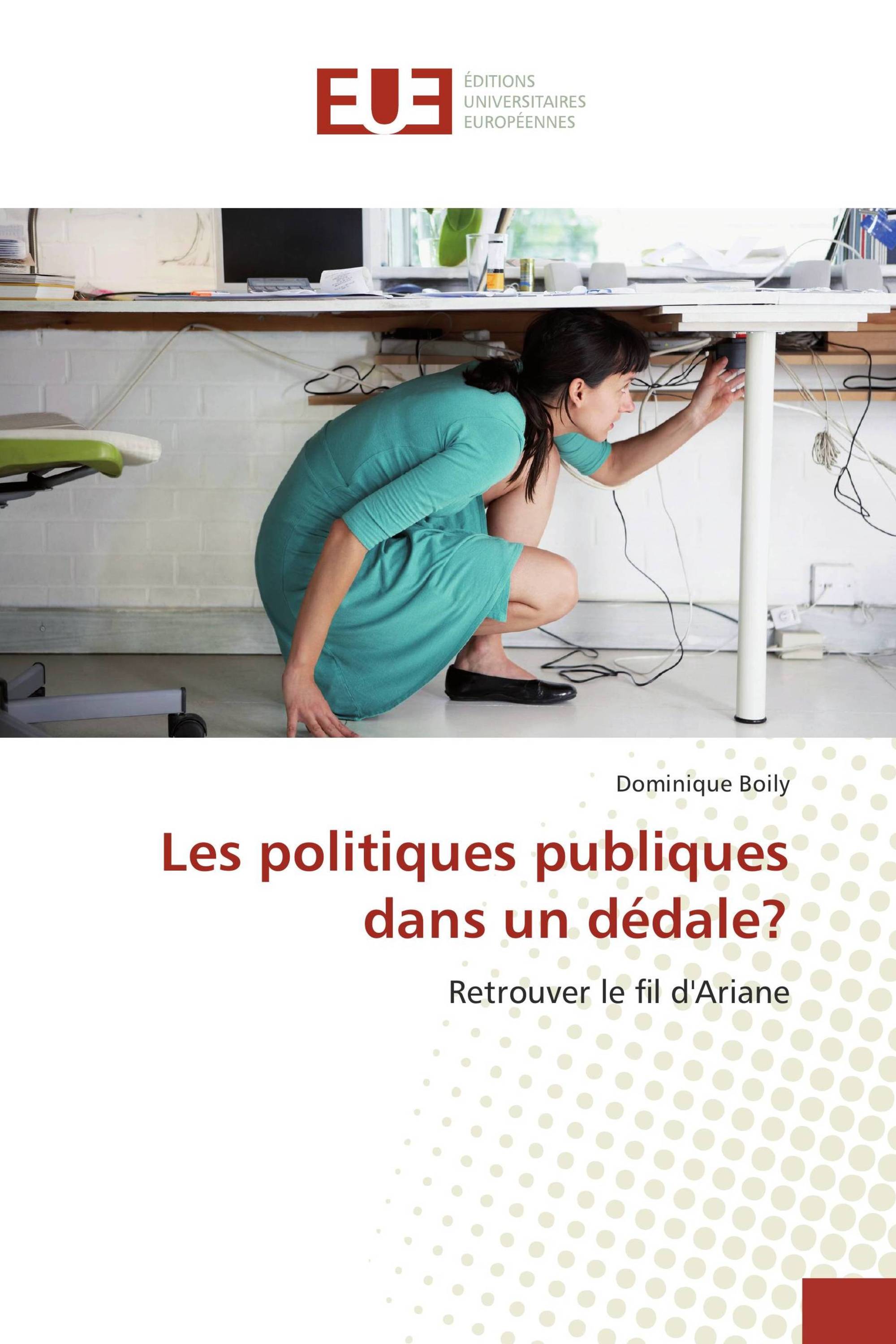 Les politiques publiques dans un dédale?