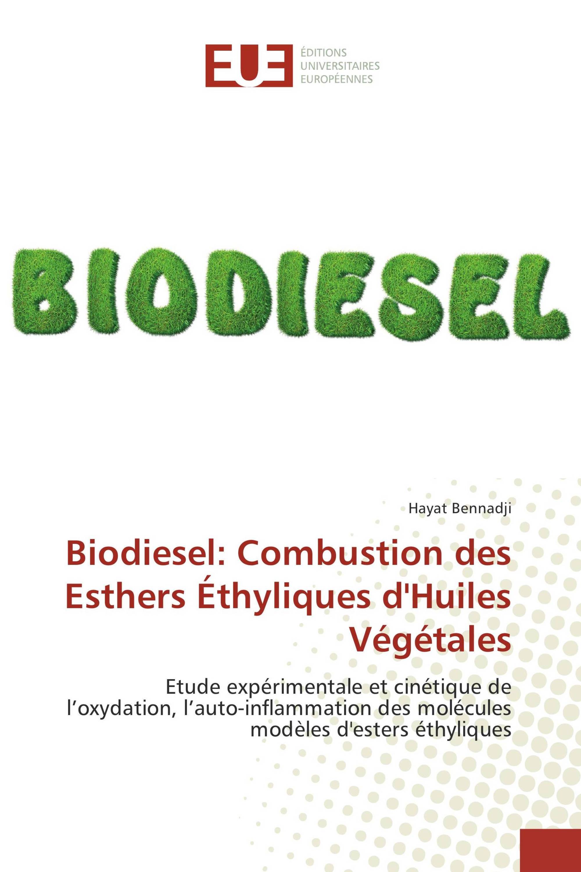 Biodiesel: Combustion des Esthers Éthyliques d'Huiles Végétales