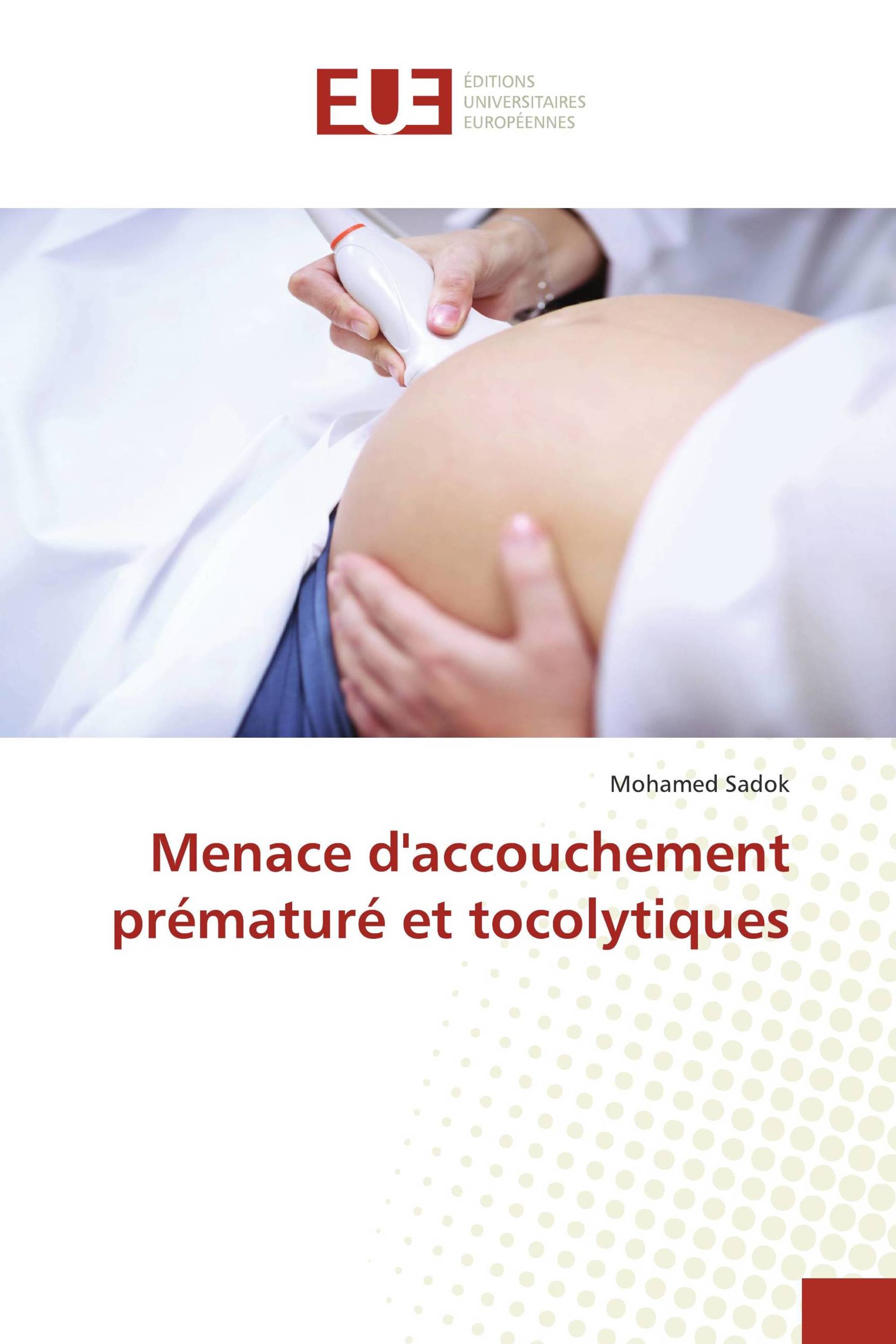 Menace d'accouchement prématuré et tocolytiques