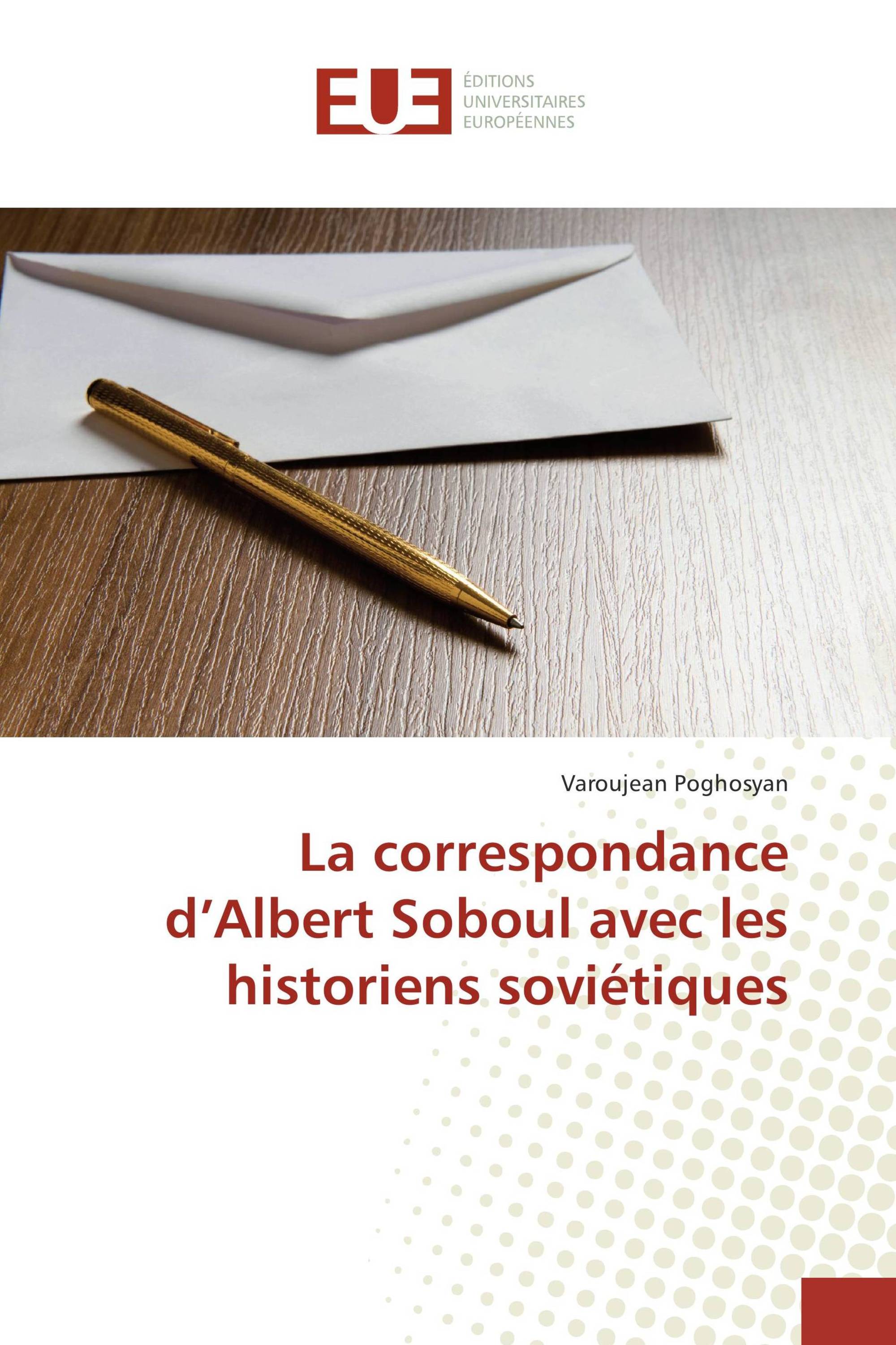 La correspondance d’Albert Soboul avec les historiens soviétiques