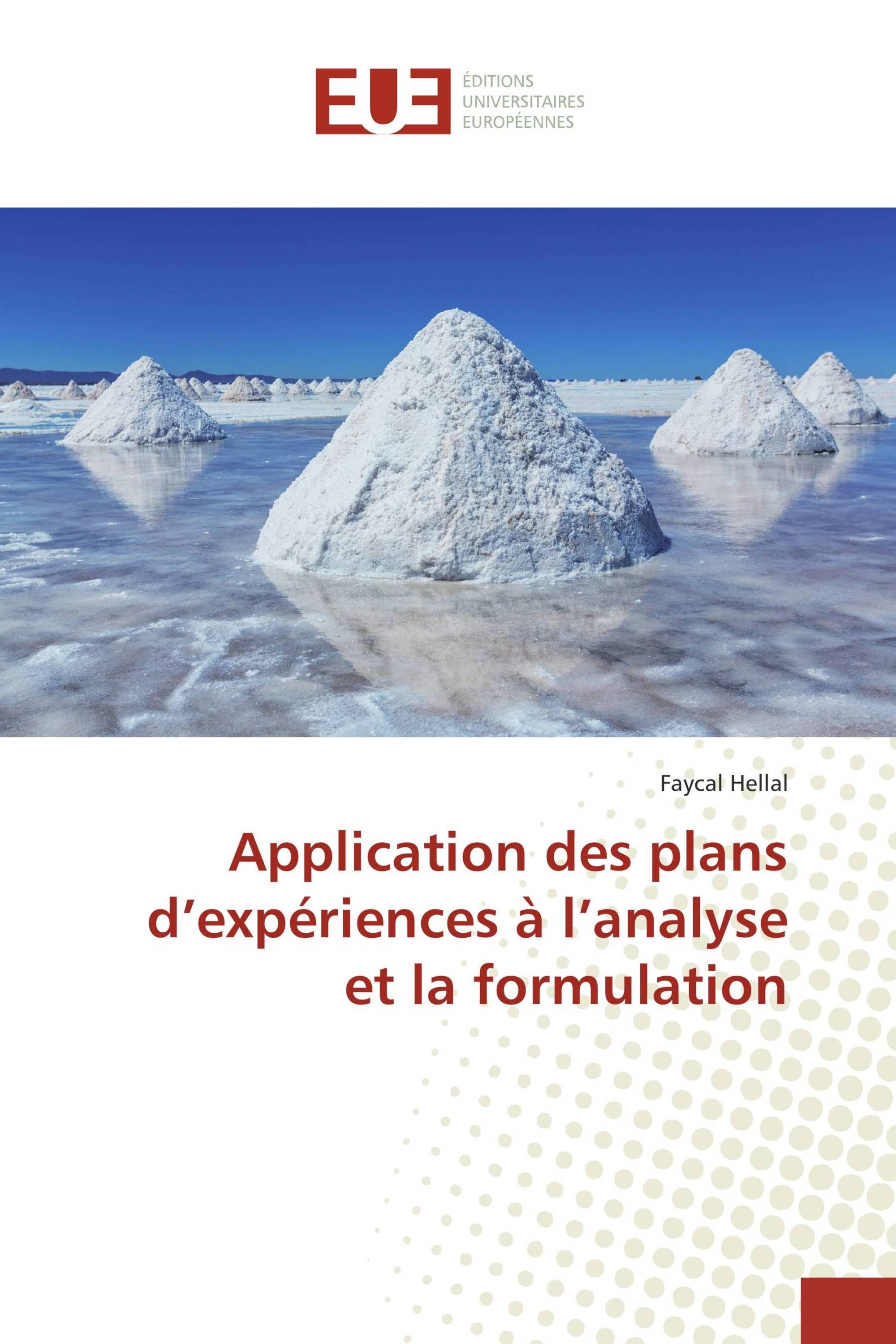 Application des plans d’expériences à l’analyse et la formulation