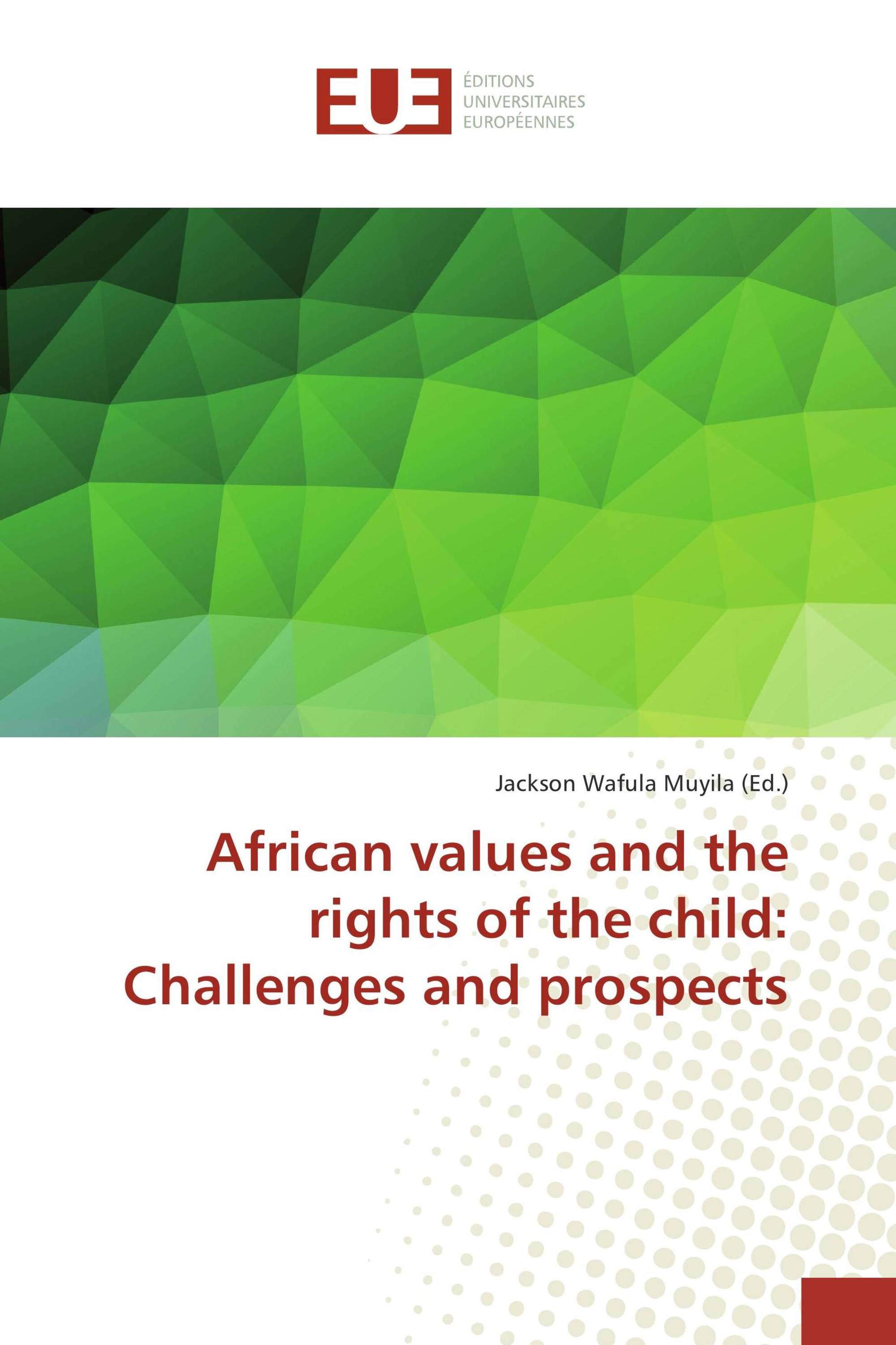 African values and the rights of the child: Challenges and prospects