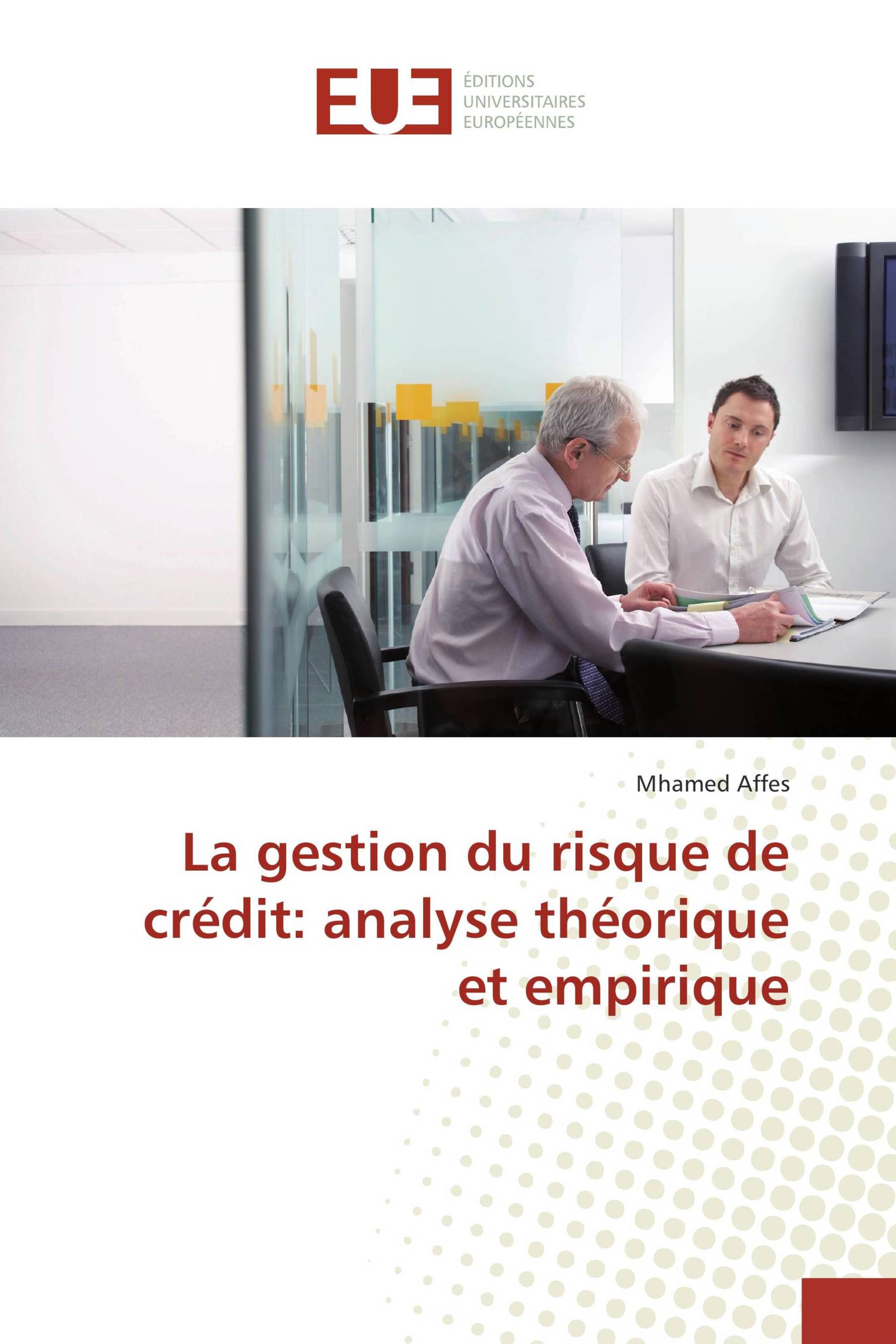 La gestion du risque de crédit: analyse théorique et empirique