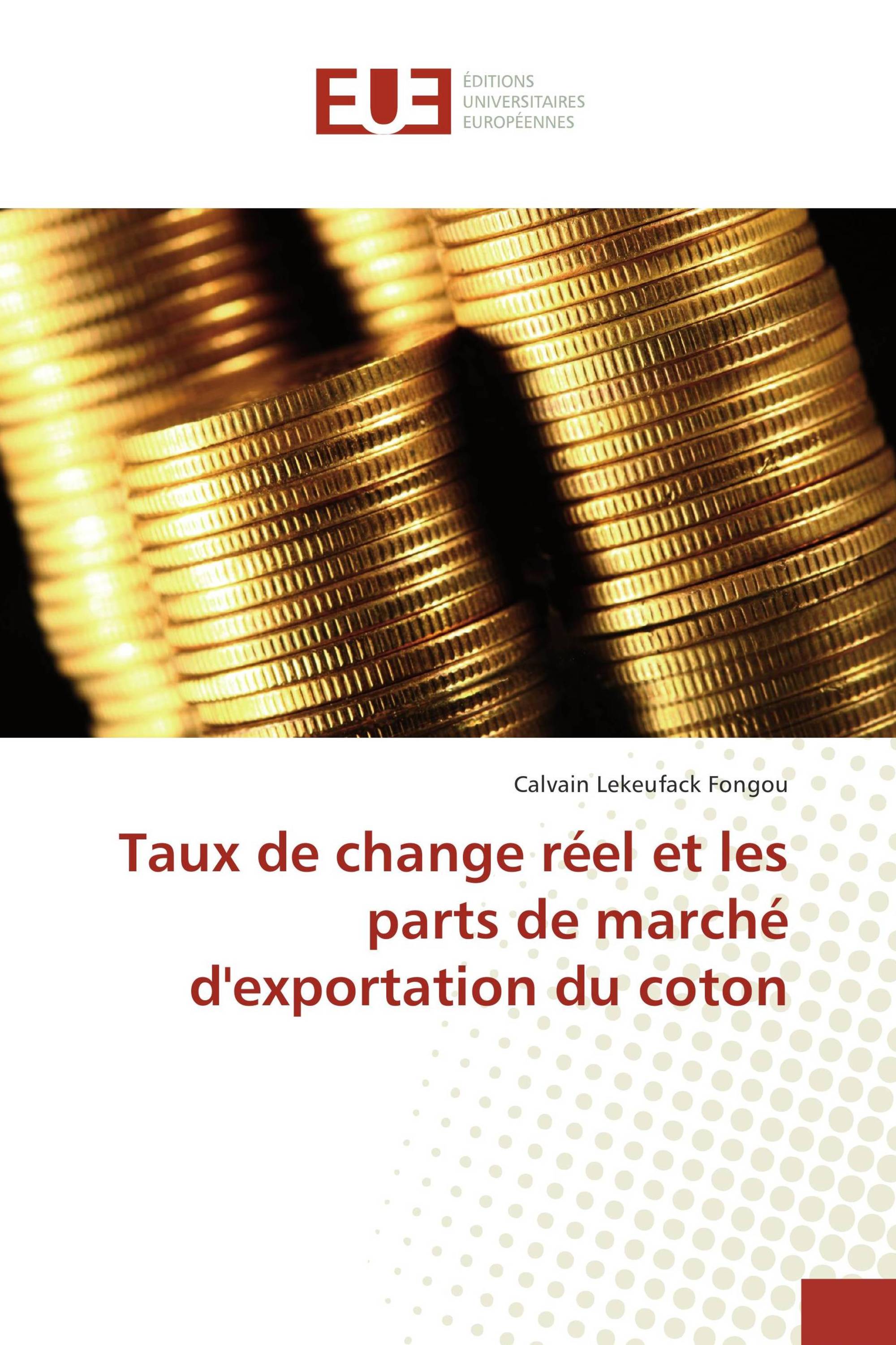 Taux de change réel et les parts de marché d'exportation du coton