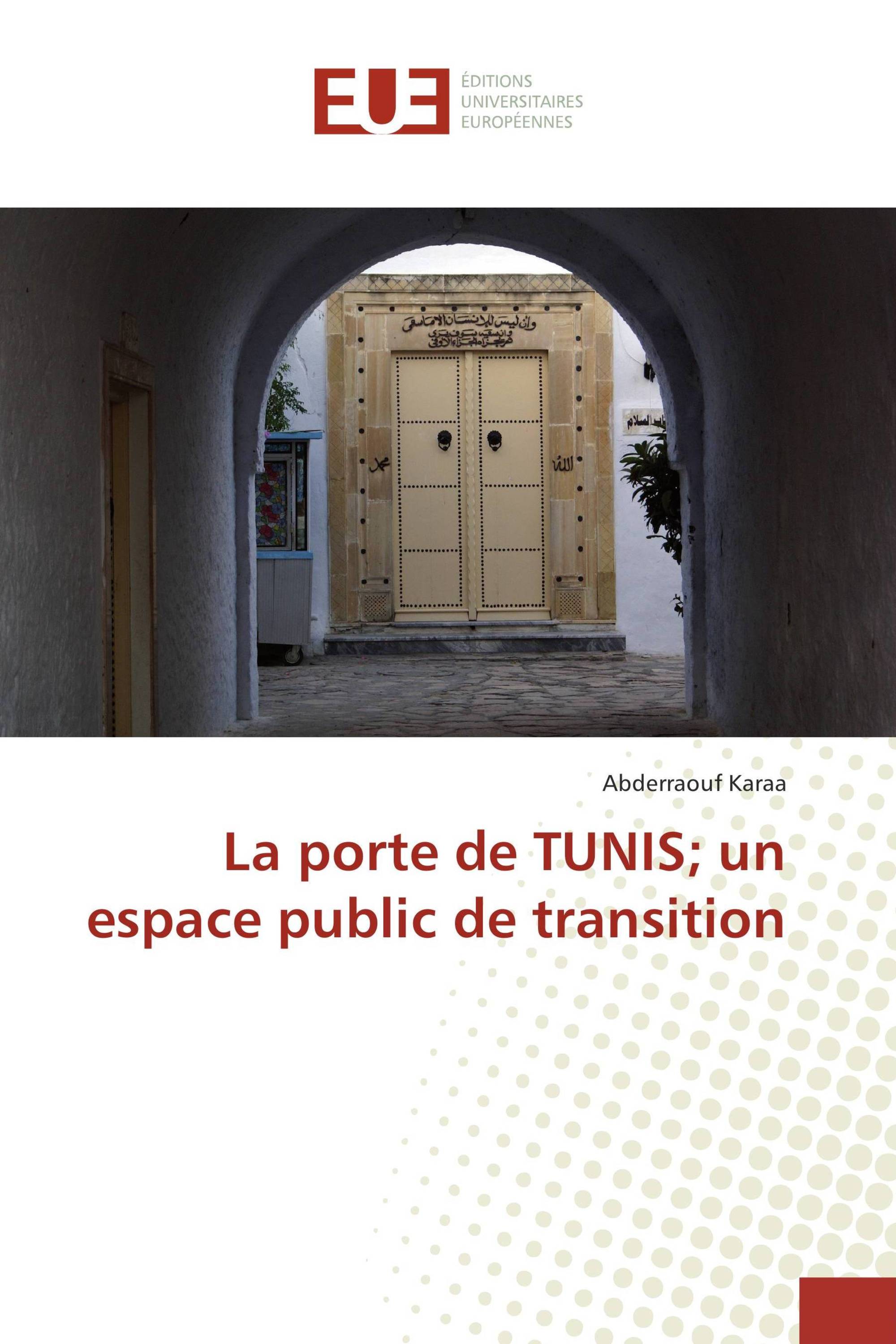 La porte de TUNIS; un espace public de transition