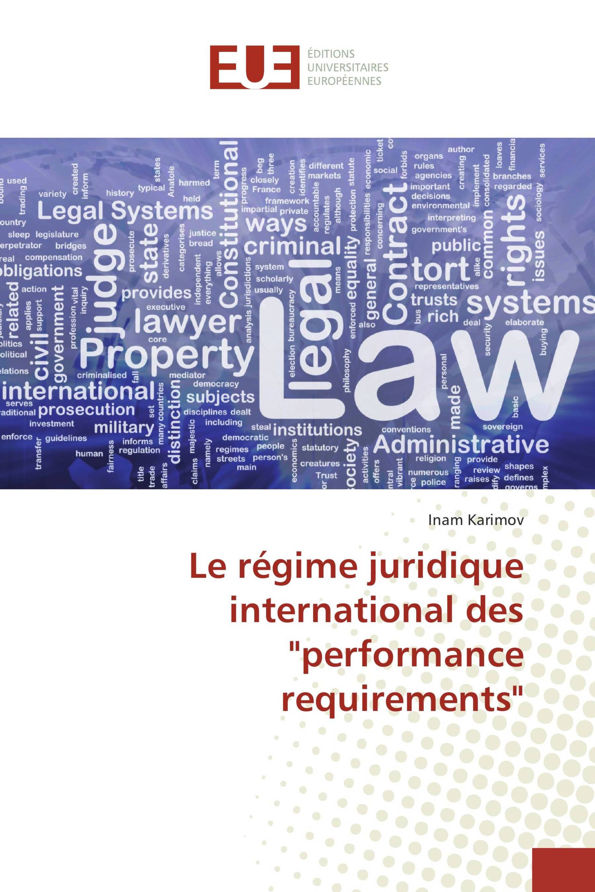 Le régime juridique international des "performance requirements"