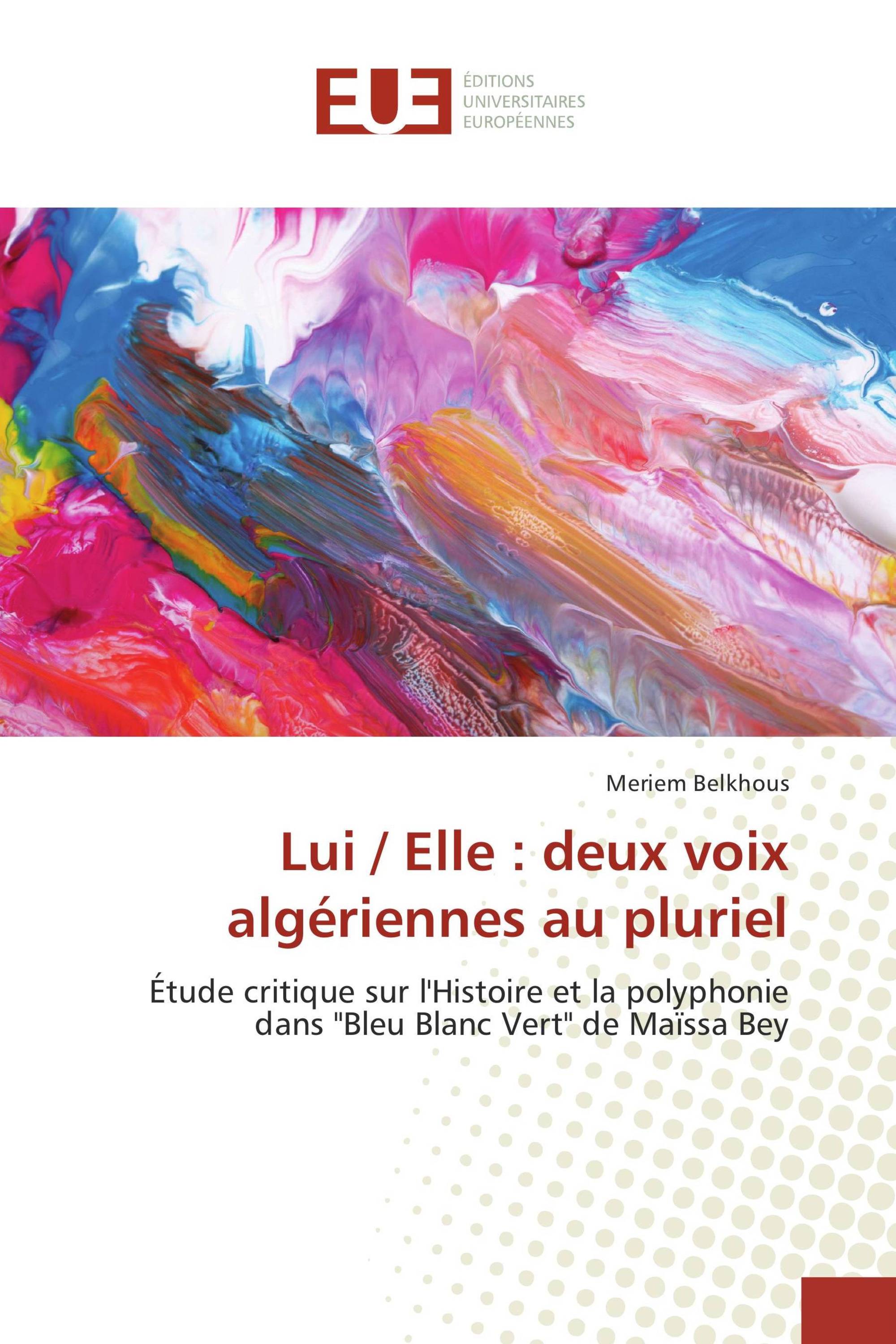 Lui / Elle : deux voix algériennes au pluriel