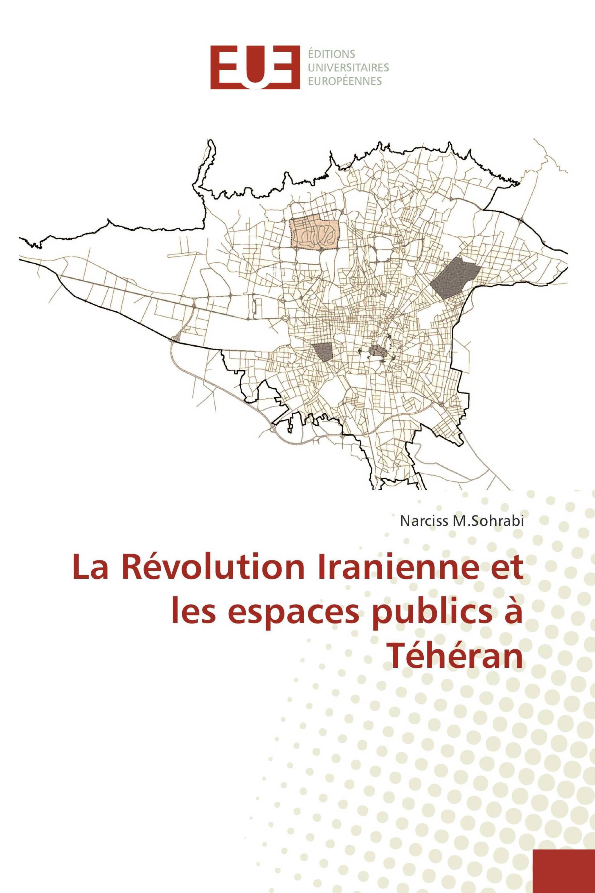 La Révolution Iranienne et les espaces publics à Téhéran