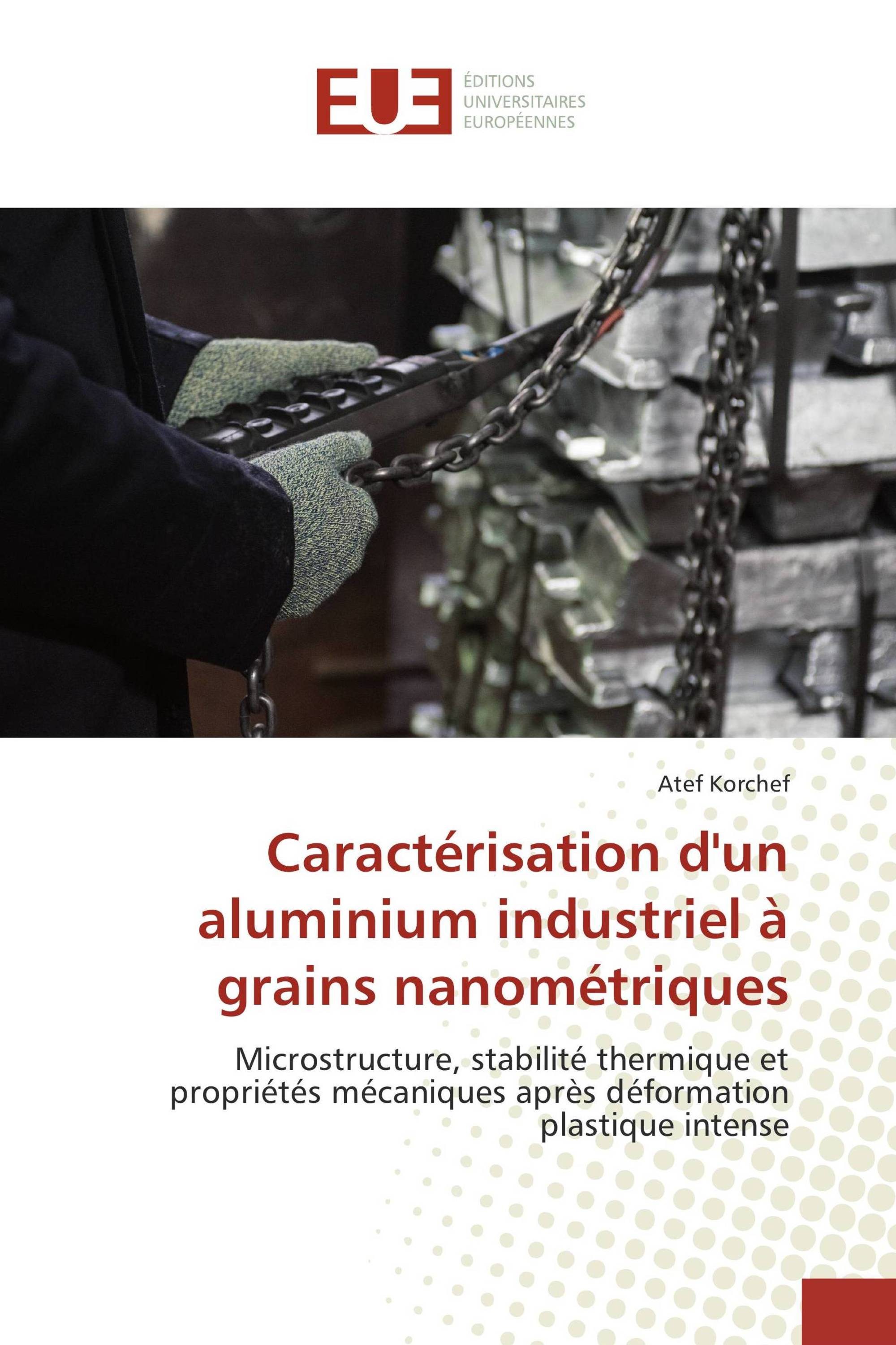 Caractérisation d'un aluminium industriel à grains nanométriques