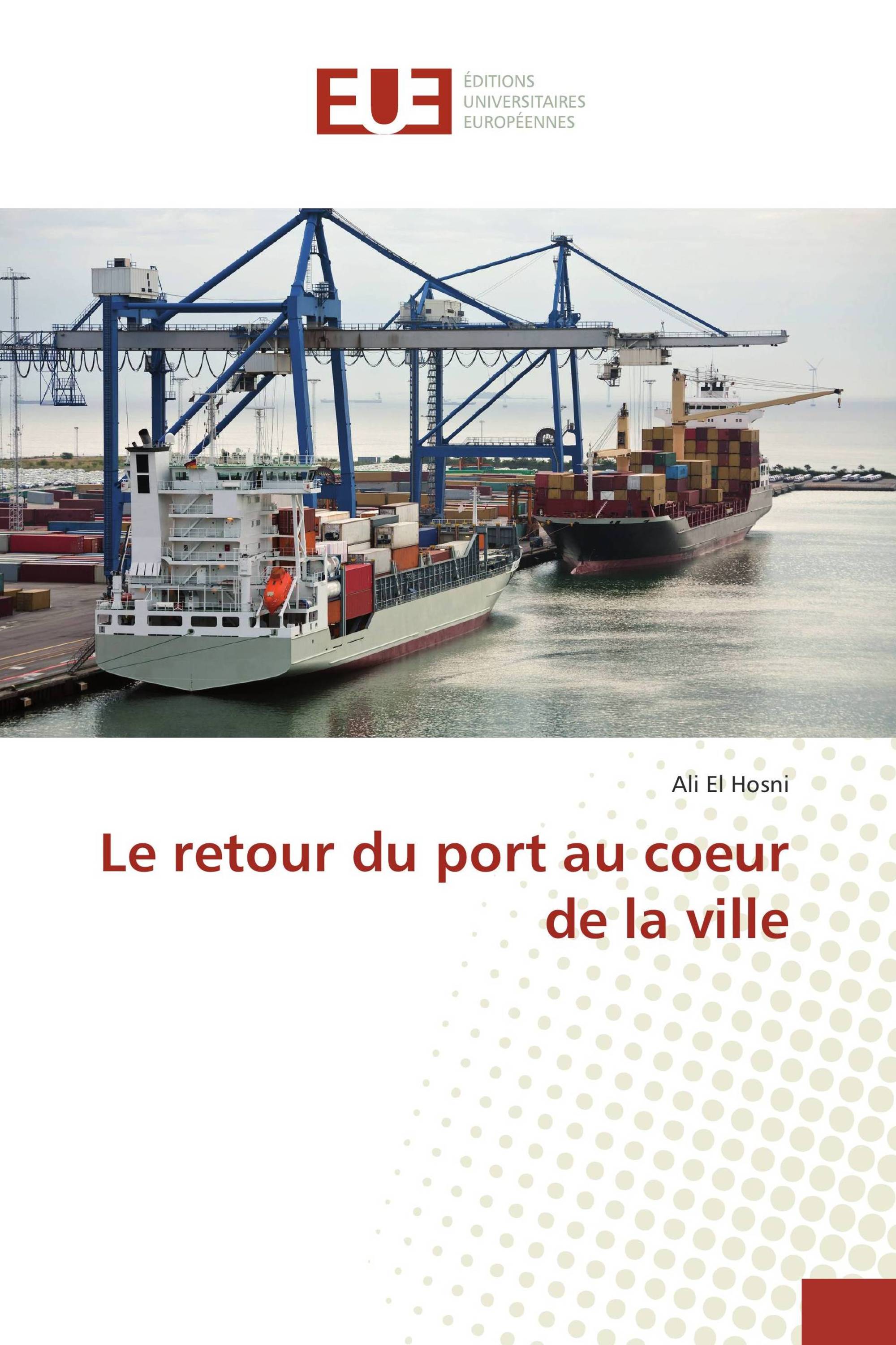 Le retour du port au coeur de la ville