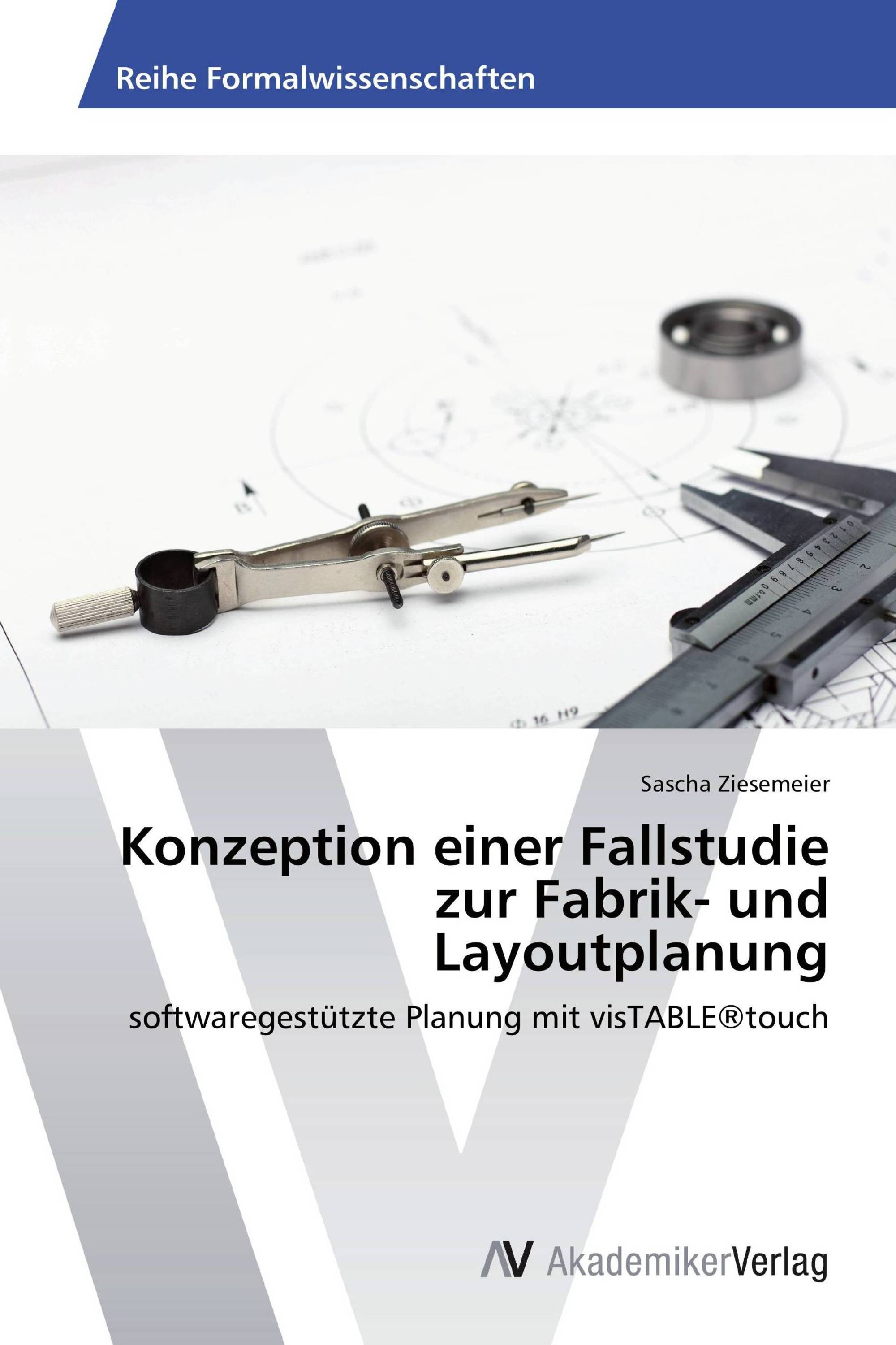 Konzeption einer Fallstudie zur Fabrik- und Layoutplanung