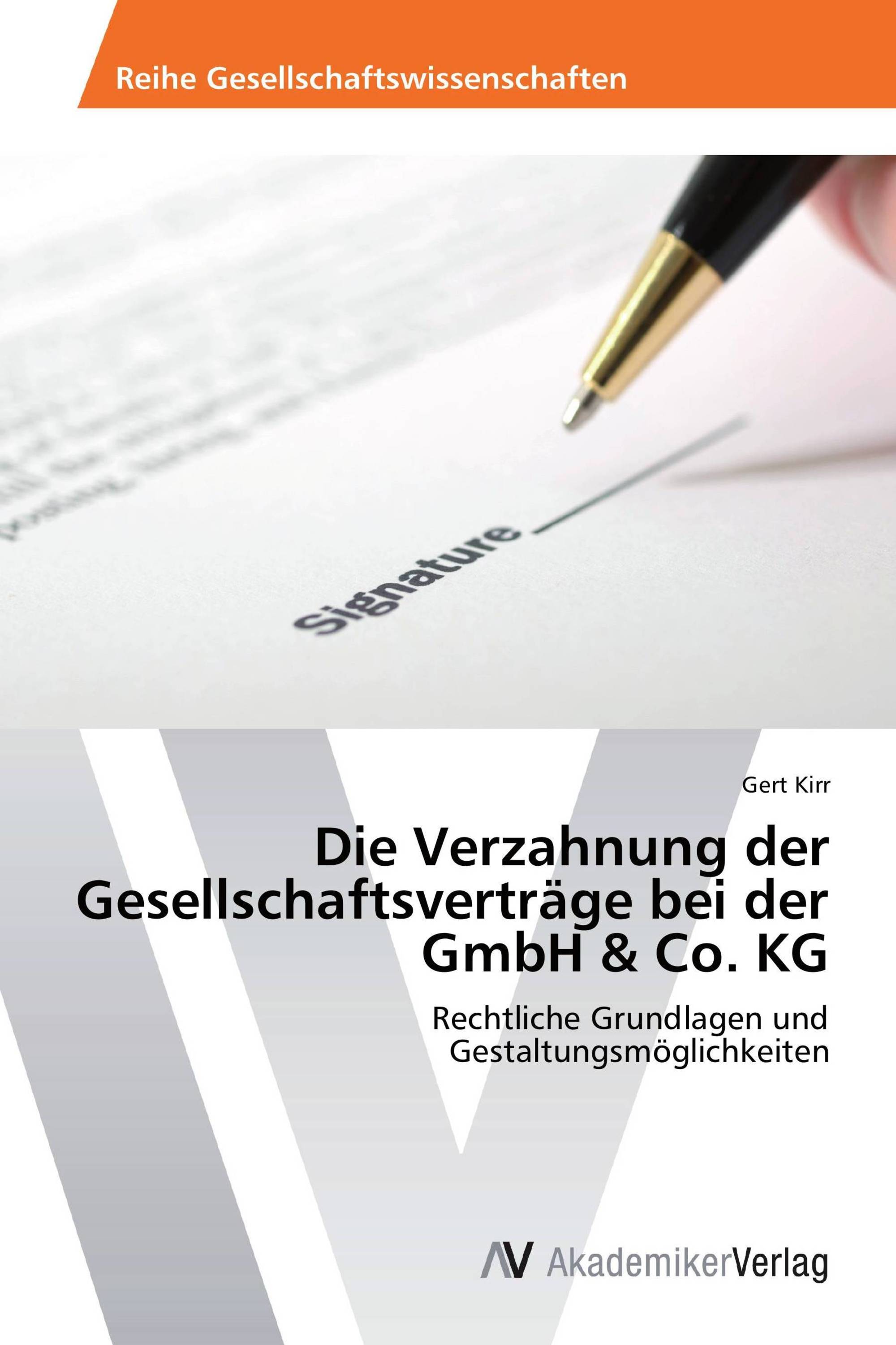 Die Verzahnung der Gesellschaftsverträge bei der GmbH & Co. KG