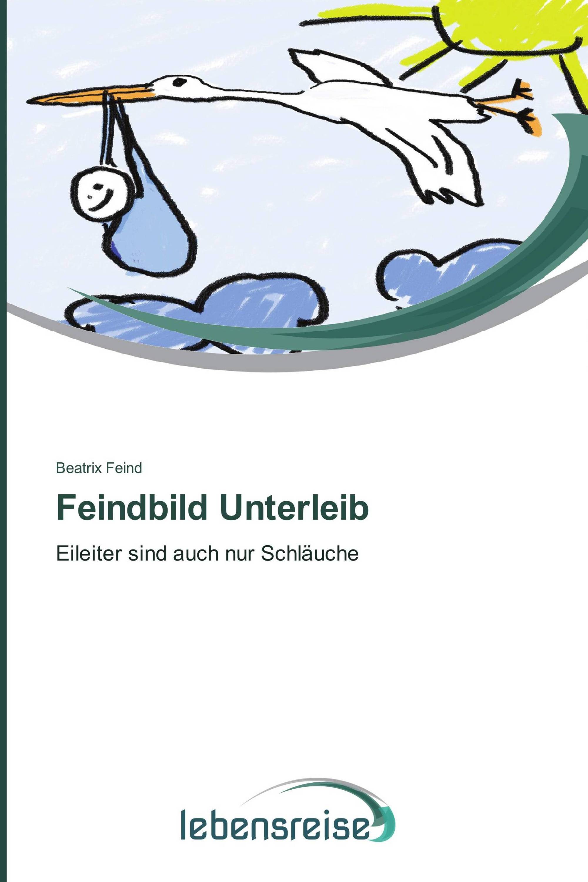 Feindbild Unterleib