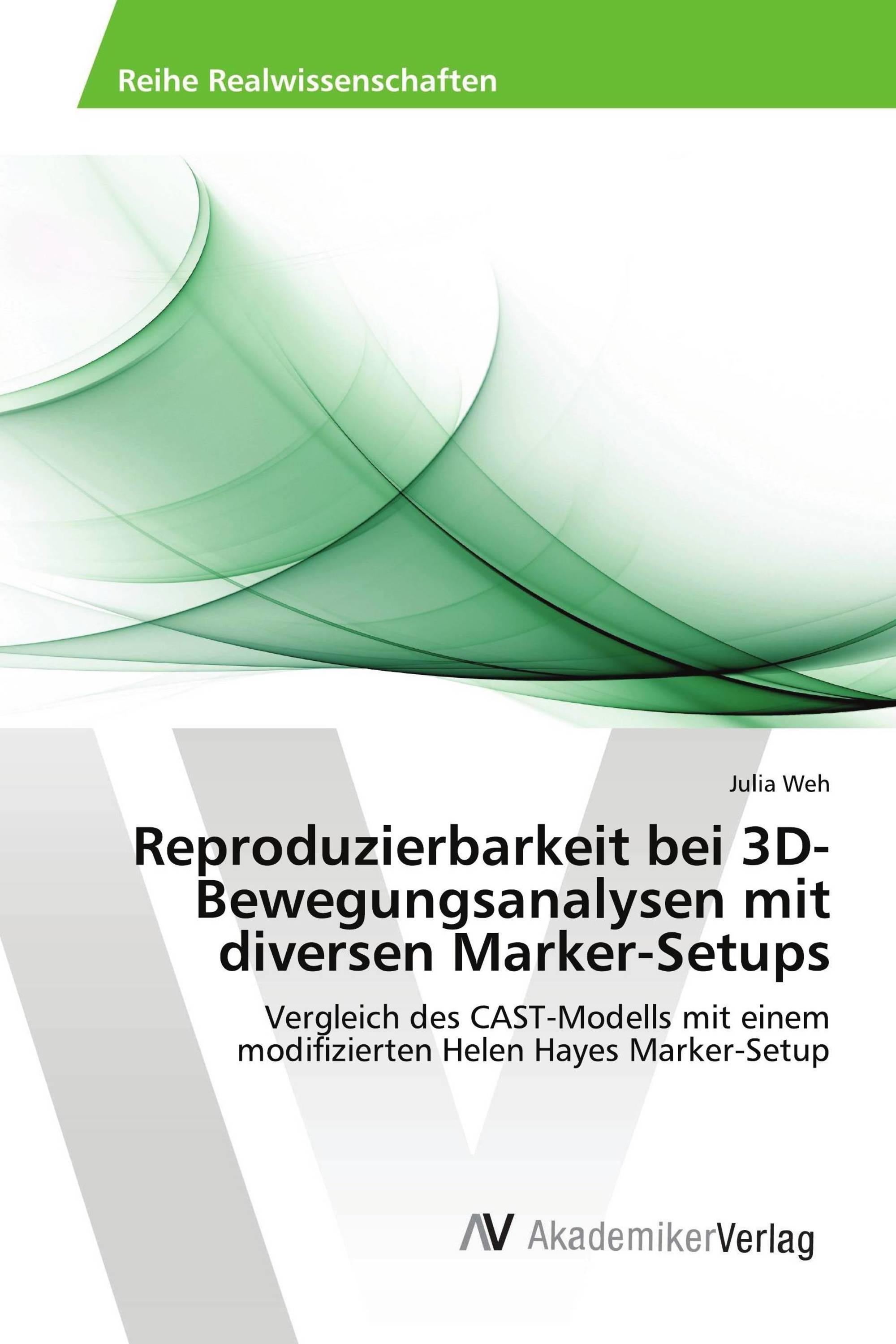 Reproduzierbarkeit bei 3D-Bewegungsanalysen mit diversen Marker-Setups