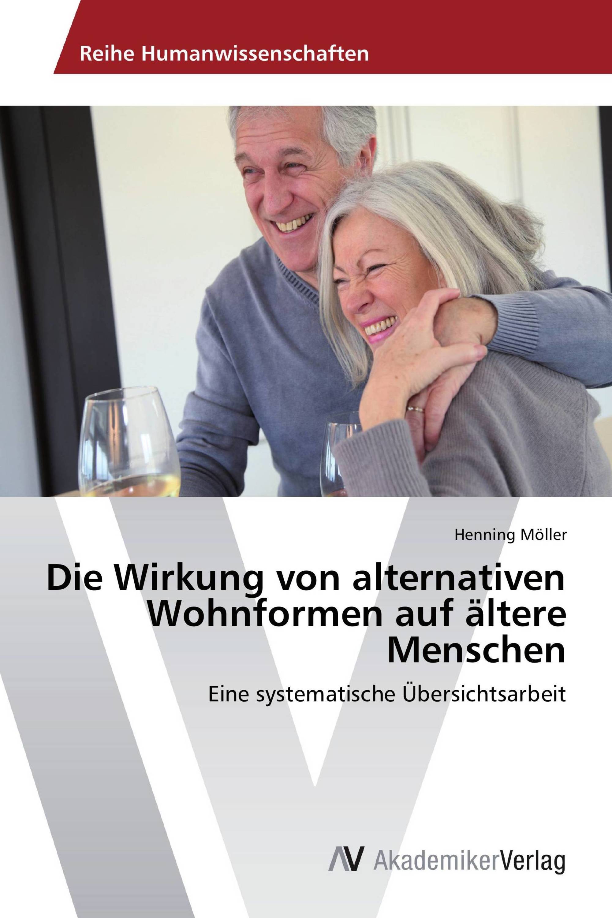 Die Wirkung von alternativen Wohnformen auf ältere Menschen