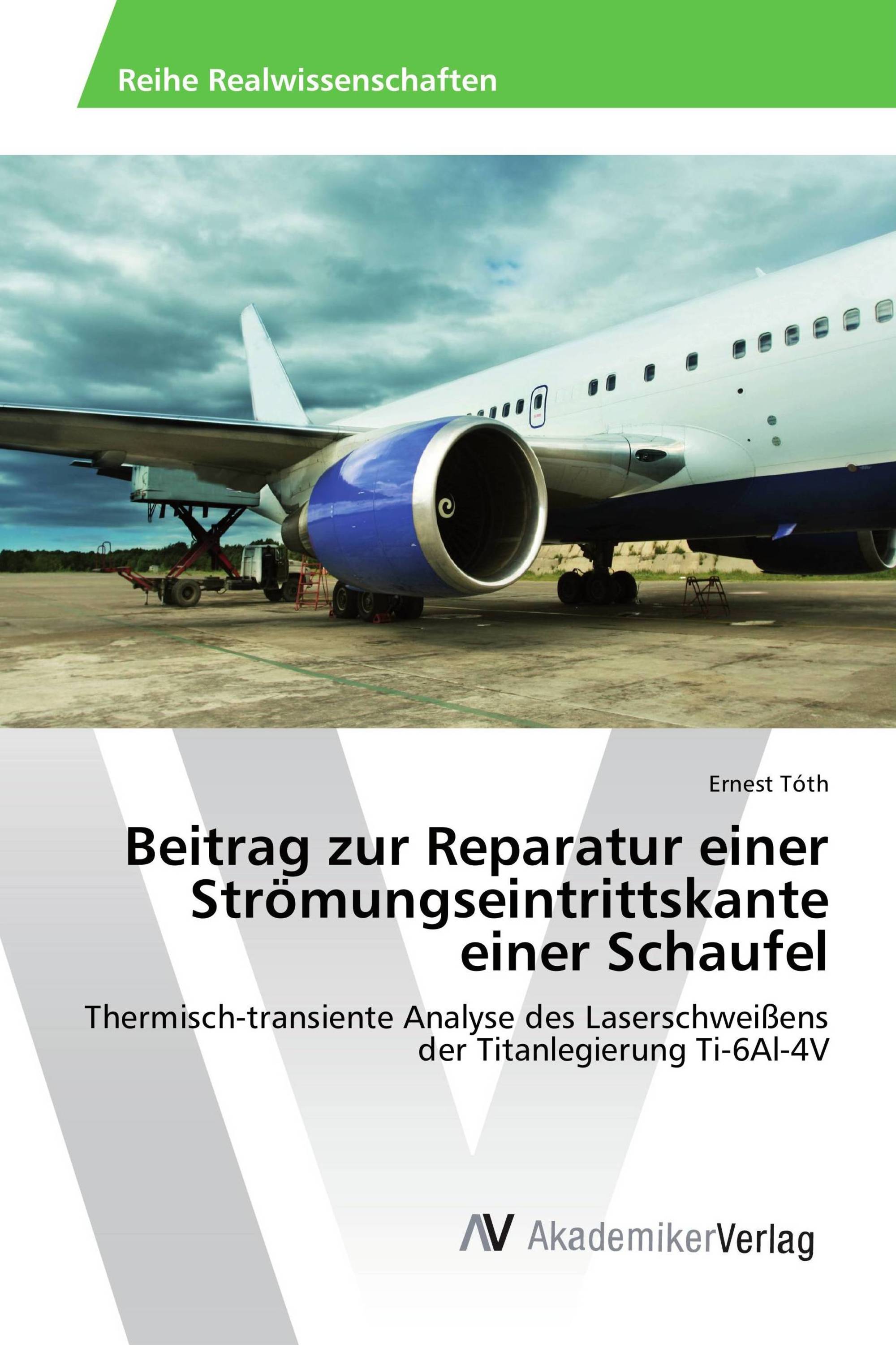 Beitrag zur Reparatur einer Strömungseintrittskante einer Schaufel